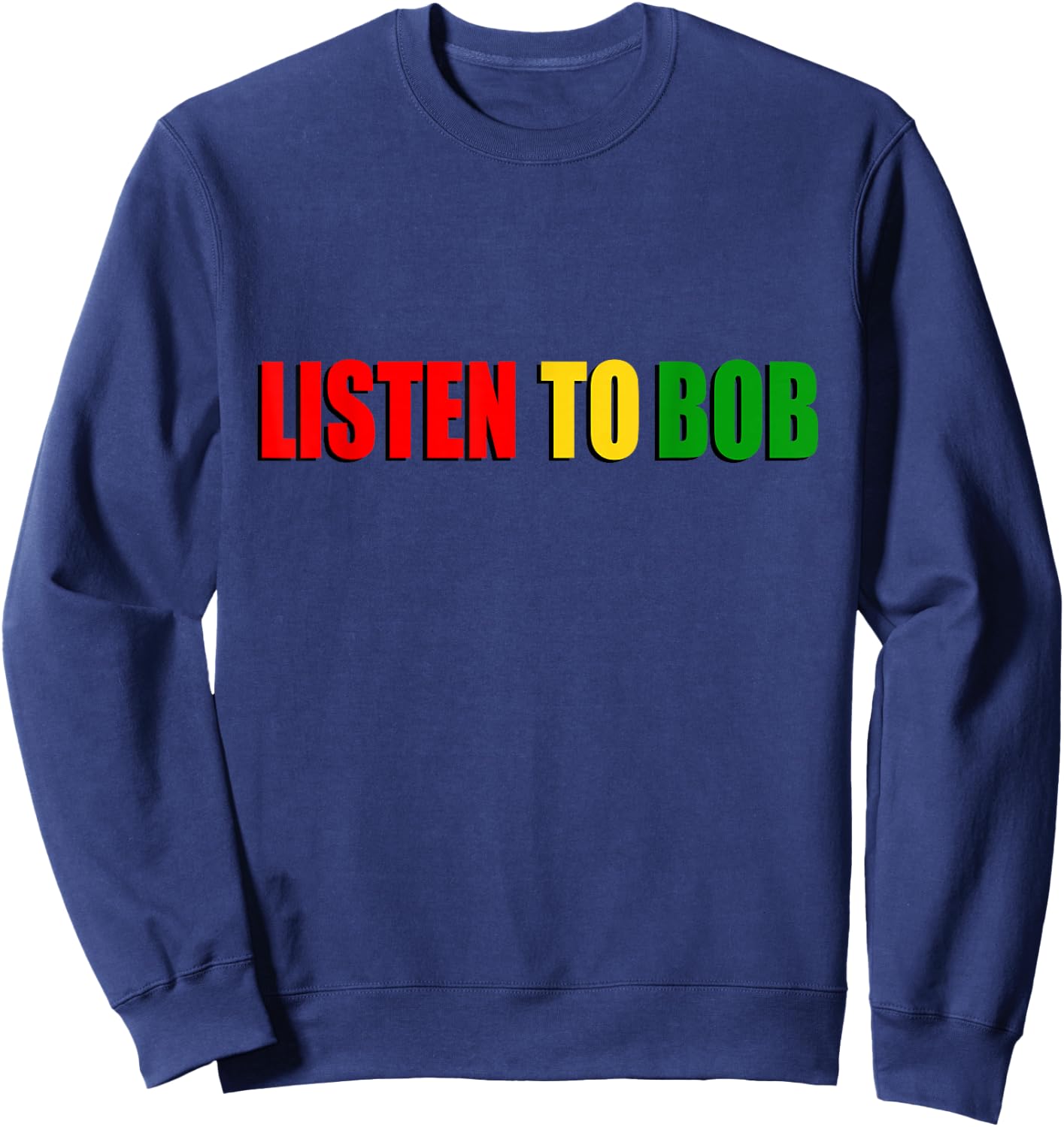Listen To Bob Design - Reggae Music Bob Design Sweatshirt - Sweatshirt | Navy
