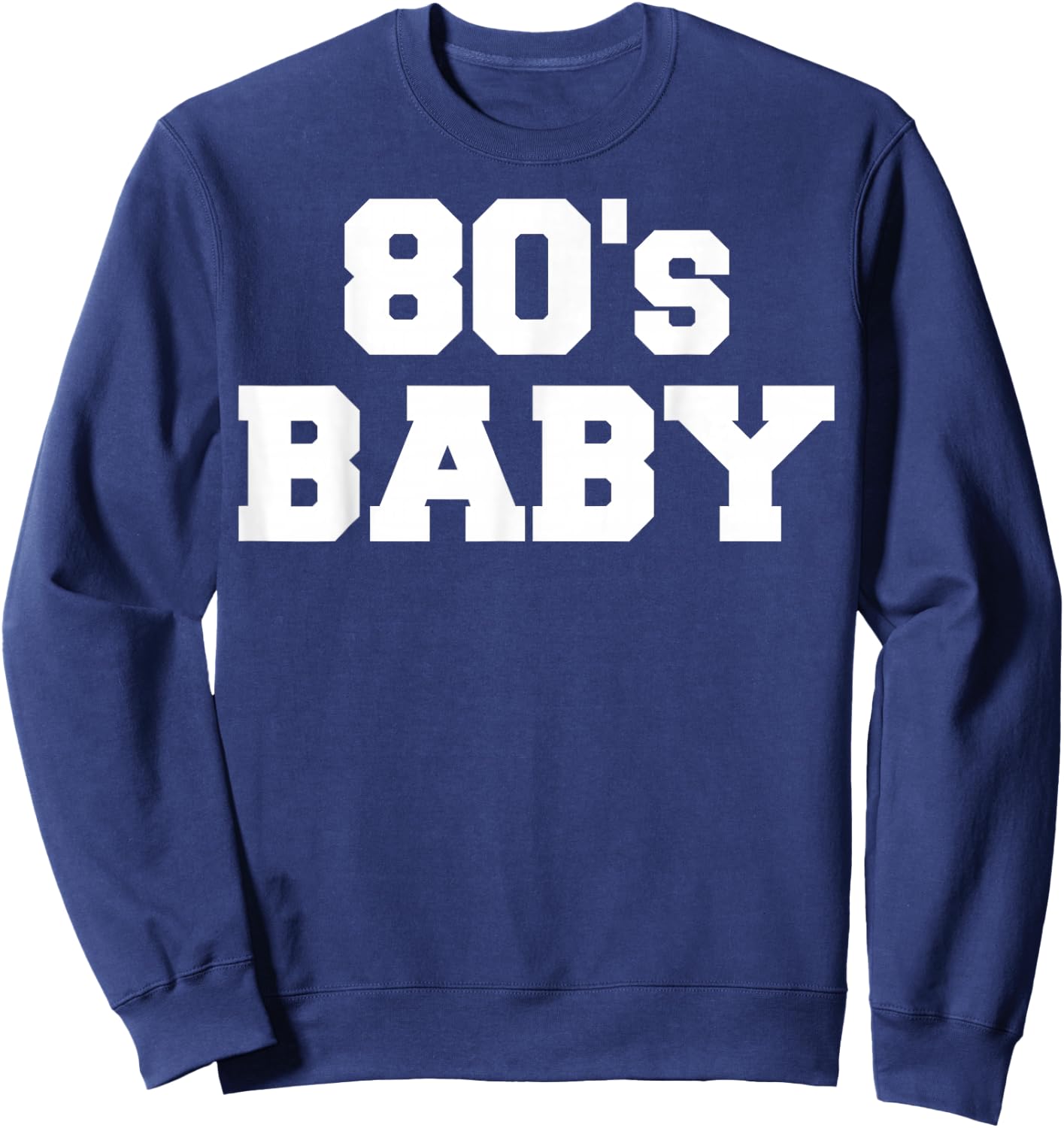 80s Baby T Shirt Sweatshirt - Sweatshirt | Navy
