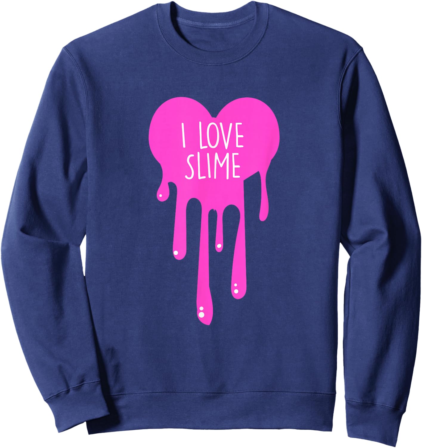I love Slime DIY Slime Lovers Heart for Slime Queens Sweatshirt - Sweatshirt | Navy