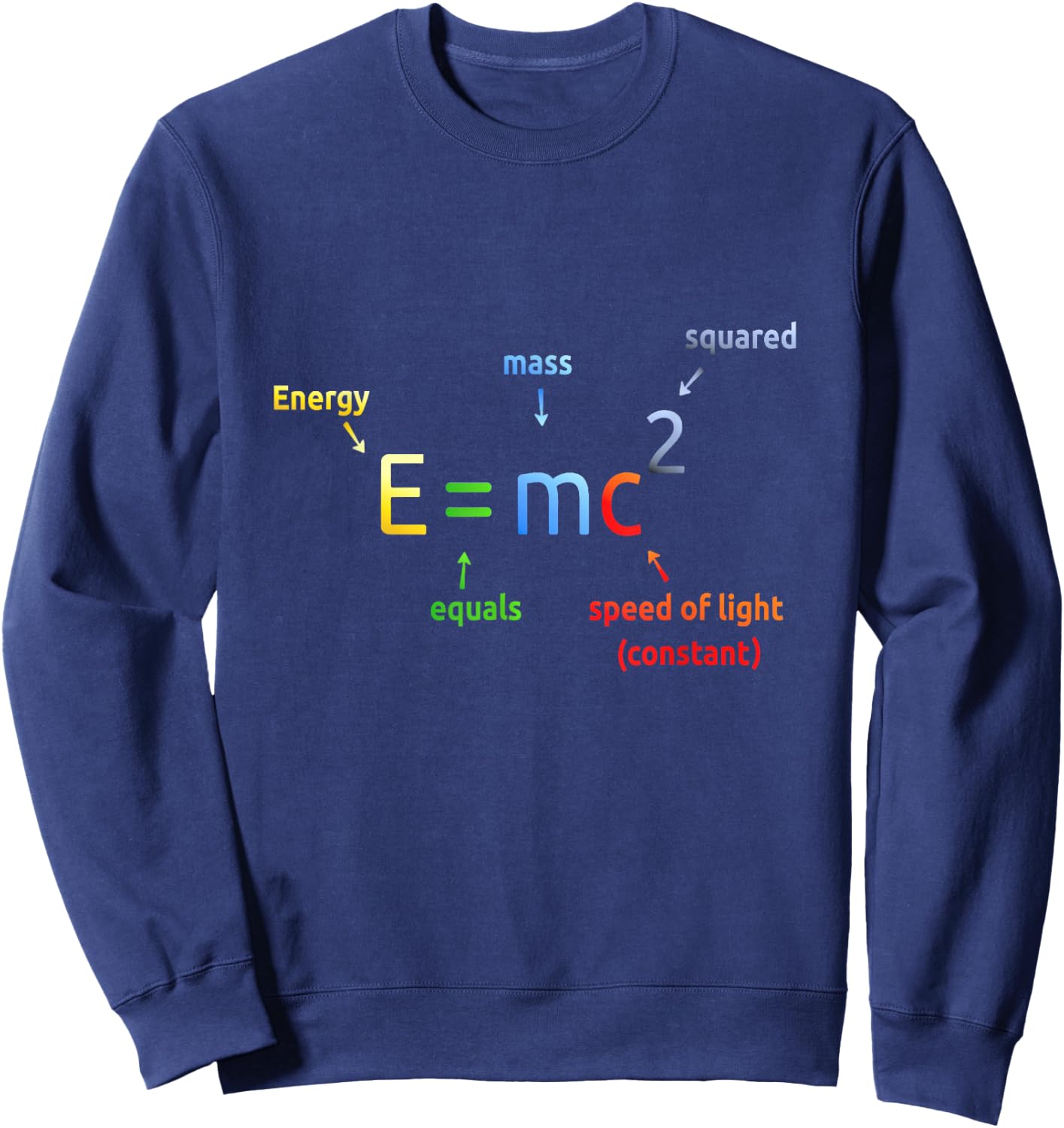E Equals M C Squared E=MC2 Science Equation Sweatshirt - Sweatshirt | Navy