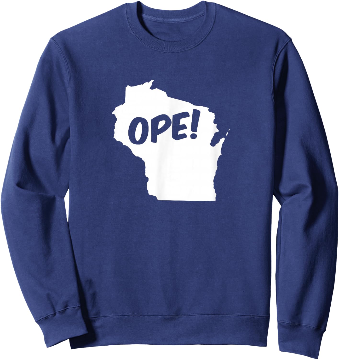 Ope Wisconsin State Outline Silhouette Wholesome Funny Sweatshirt - Sweatshirt | Navy