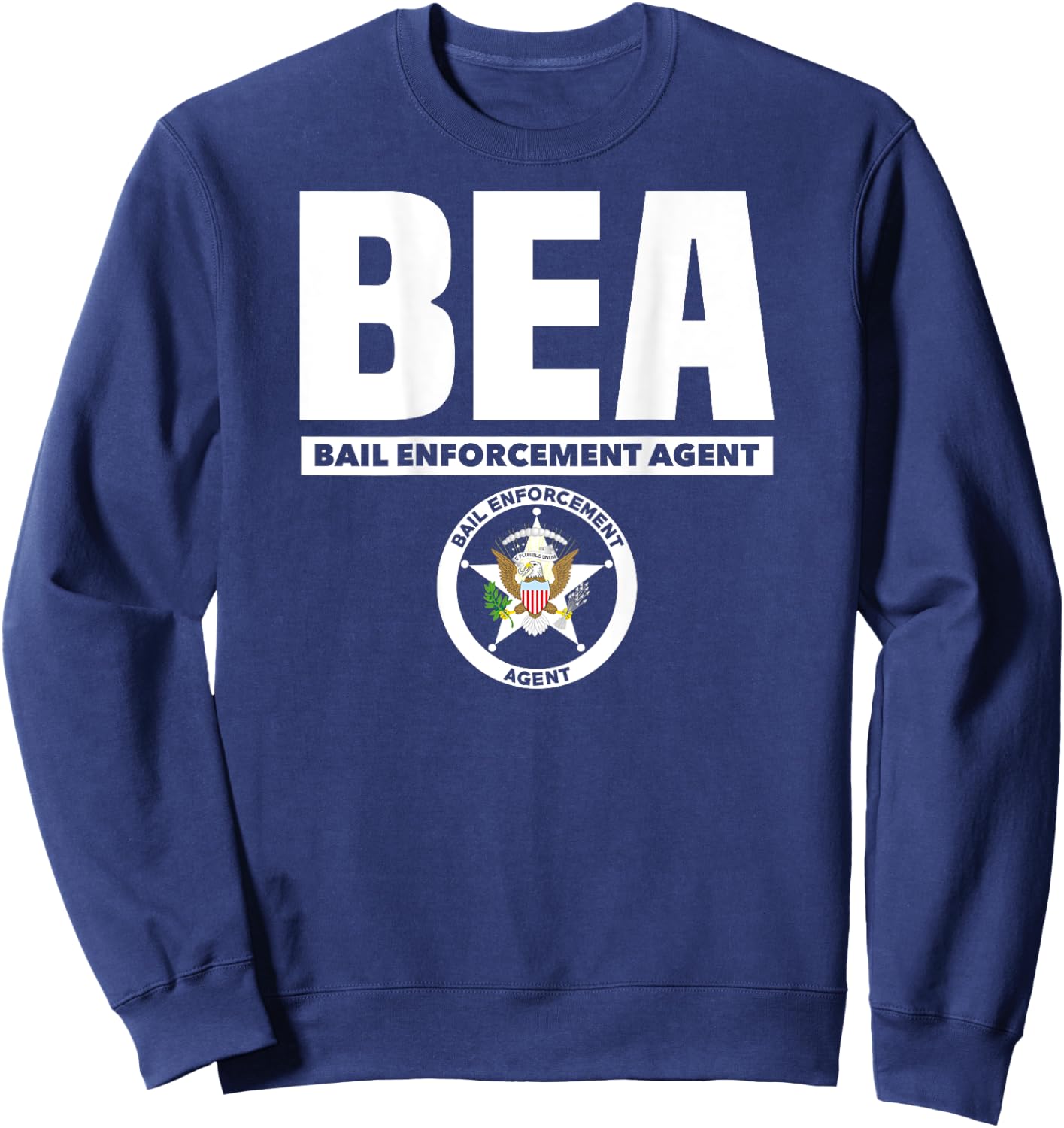 Bail Enforcement Agent Badge Fugitive Bounty Hunters Sweatshirt - Sweatshirt | Navy