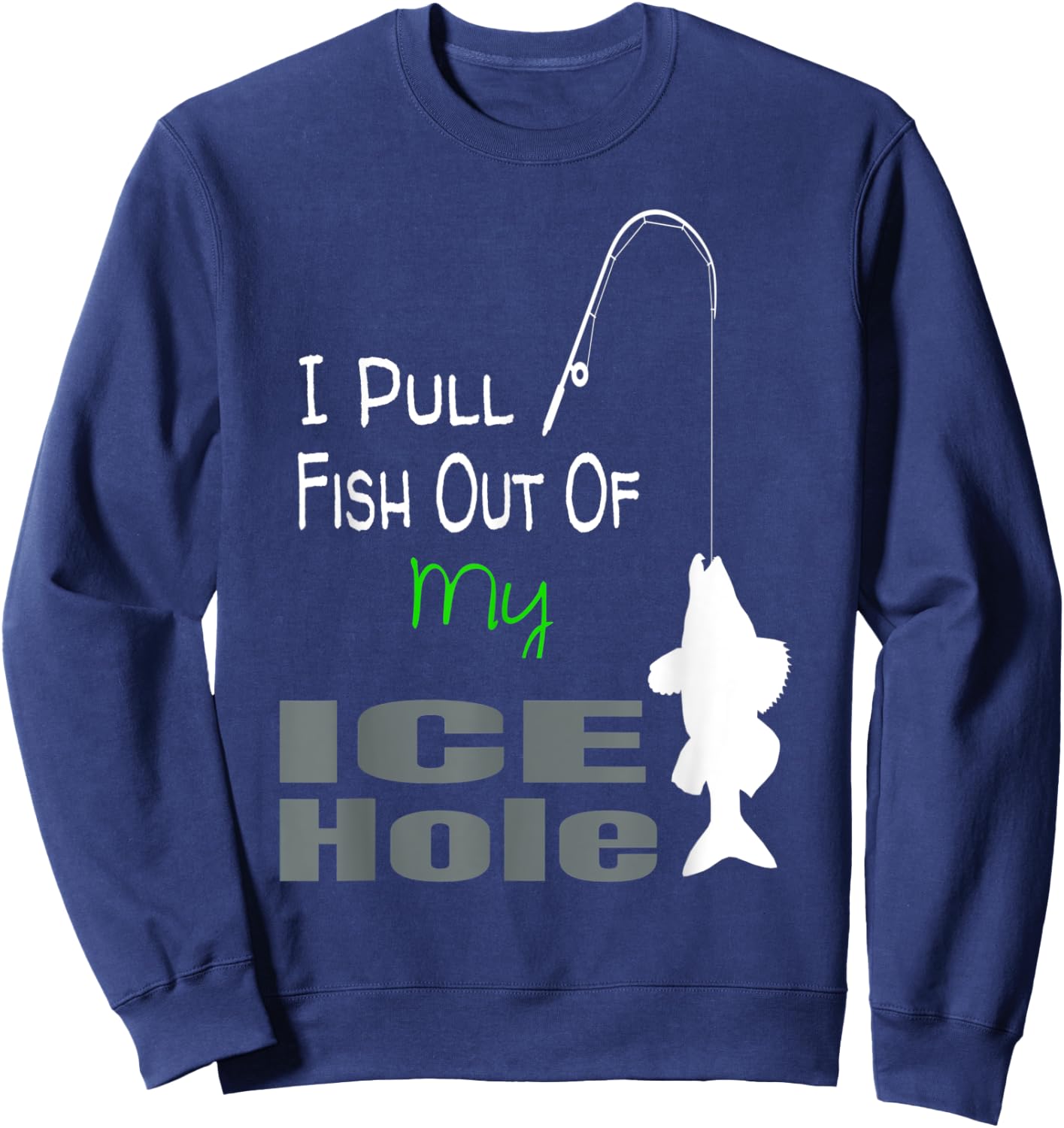 Walleye Fishing T Shirt Gift Funny Icehole Icefishing Sweatshirt - Sweatshirt | Navy