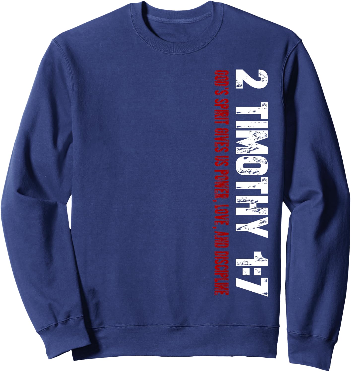 Christian 2 Timothy 1:7 Sweatshirt - Sweatshirt | Navy