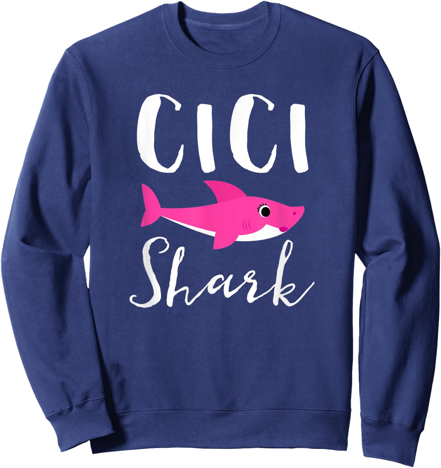 Cici Shark Grandma Grandmother Pink Shark Graphic Sweatshirt - Sweatshirt | Navy