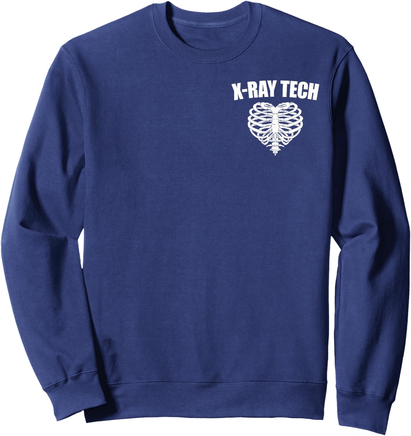 X-Ray Tech Ribs Heart Love, Radiology Rad Tech Sweatshirt - Sweatshirt | Navy