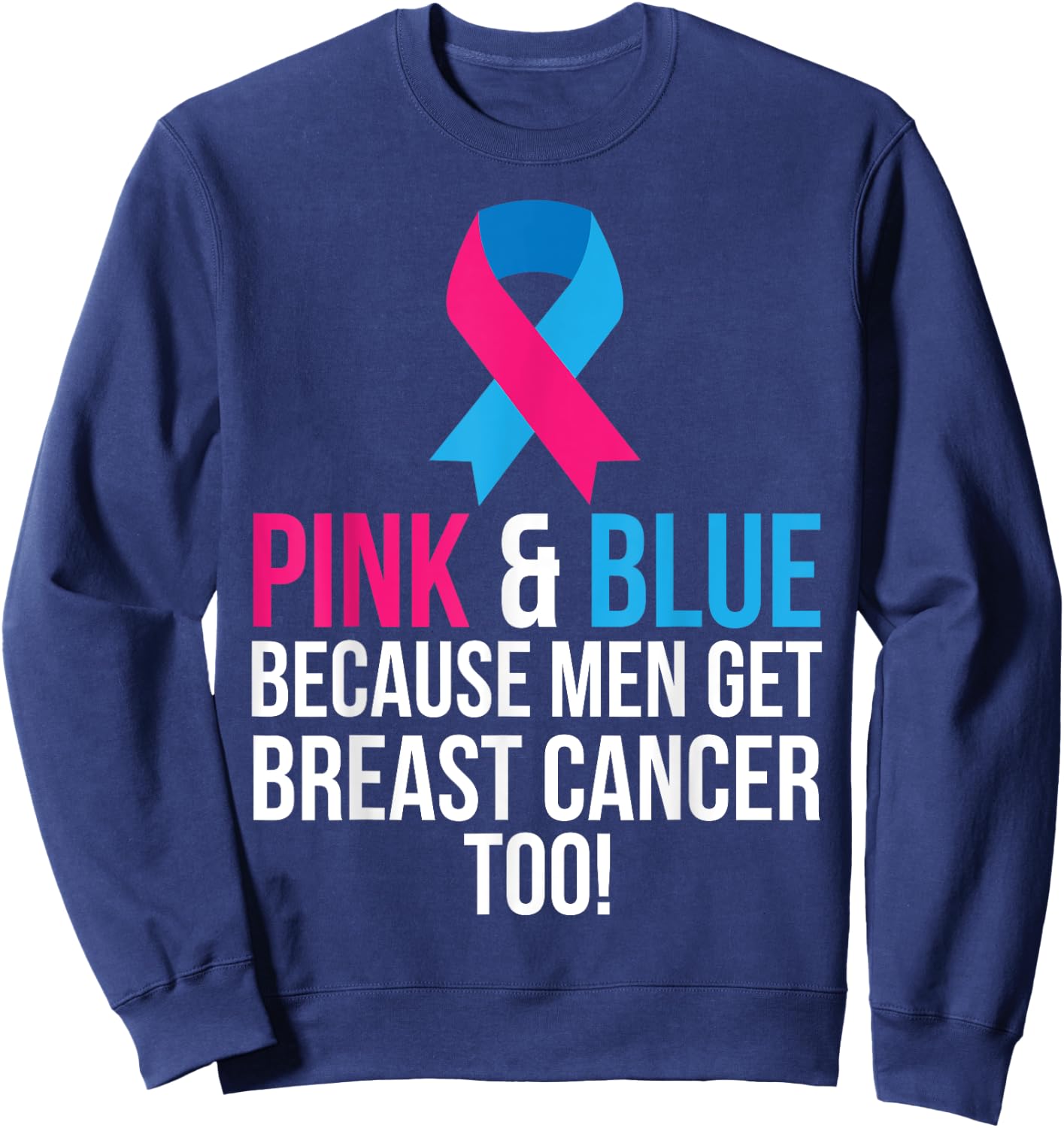 Pink And Blue Men Breast Cancer Awareness Shirt Sweatshirt - Sweatshirt | Navy
