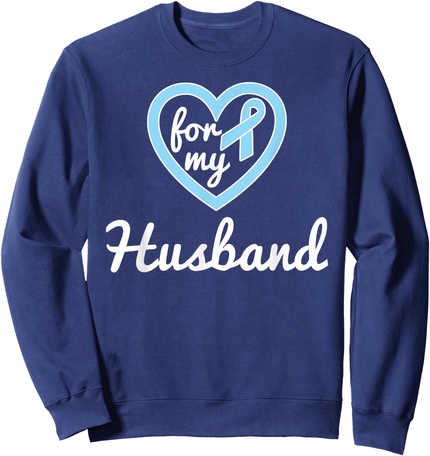 Prostate Cancer Shirts For Husband Ribbon Awareness Shirts Sweatshirt - Sweatshirt | Navy