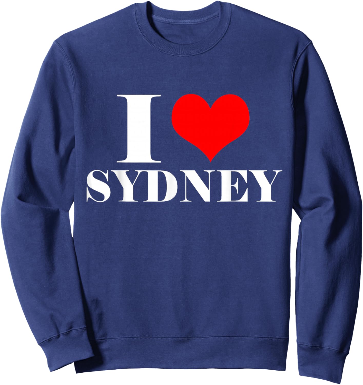 I Love Sydney T Shirt, I Heart Sydney Australia Shirt Sweatshirt - Sweatshirt | Navy