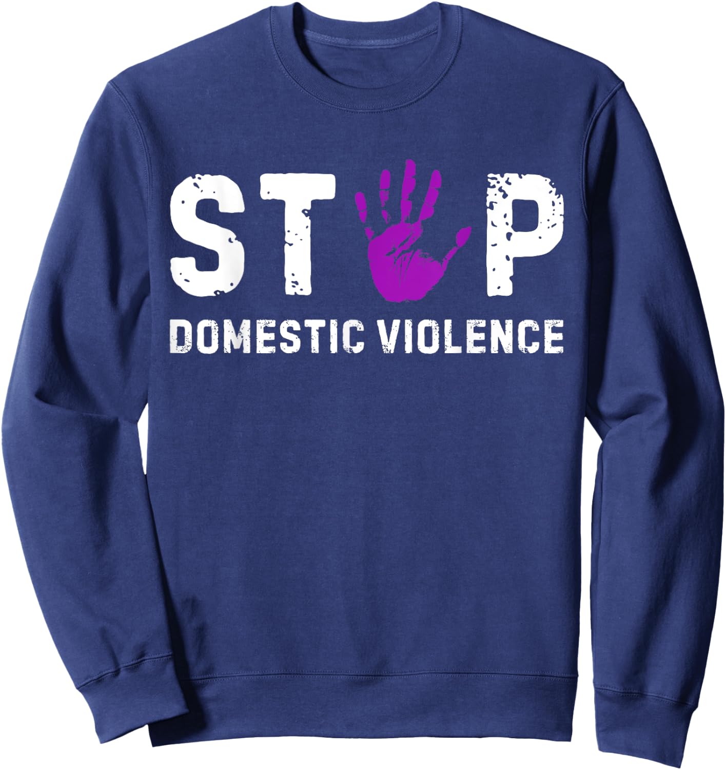 Stop Domestic Violence Awareness Survivor Gift Sweatshirt - Sweatshirt | Navy