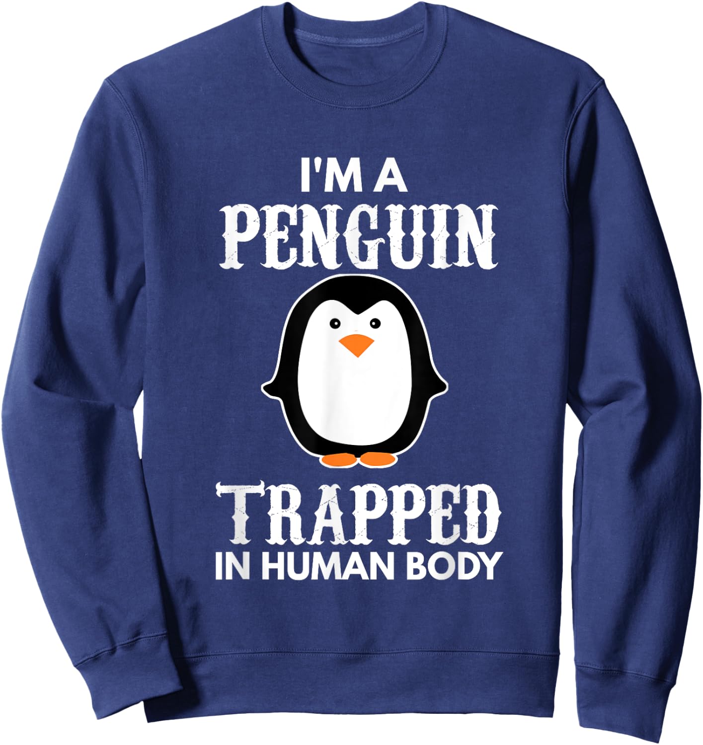 Funny Animal Designs For Kids, Men And Women I'm A Penguin Trapped In Human Body Penguin Bird Kids Black Cartoon Sweatshirt - Sweatshirt | Navy