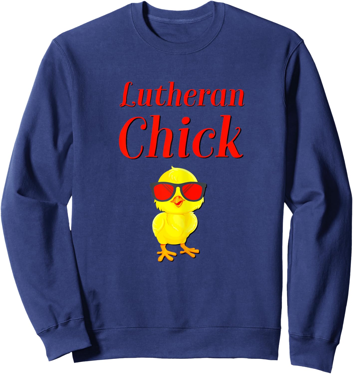 Lutheran Chick Martin Luther Rose Protestant Reformation Sweatshirt - Sweatshirt | Navy