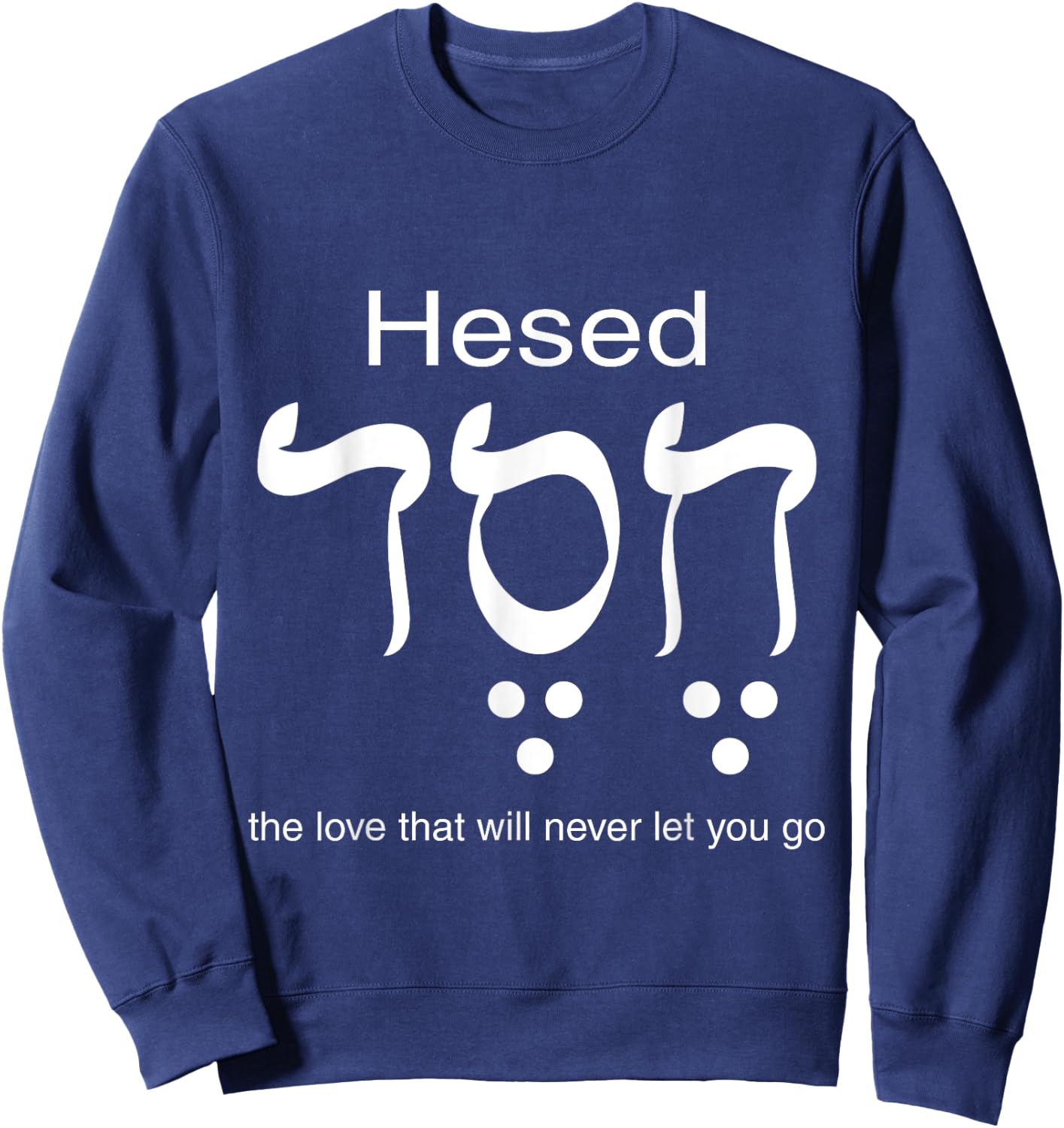 Hesed Chesed in Hebrew Letters Sweatshirt - Sweatshirt | Navy