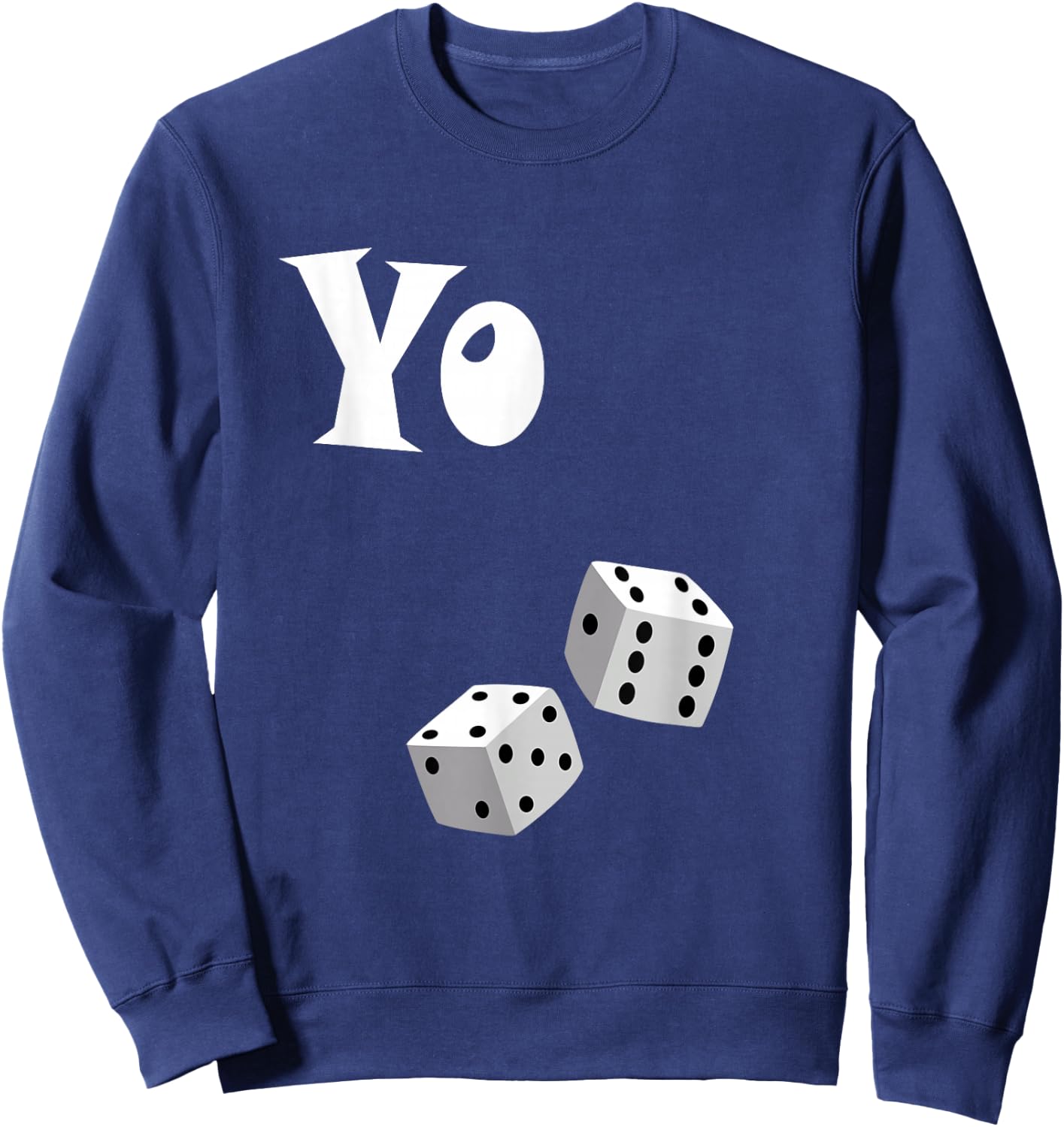 Yo 11 / Eleven / Funny / / / Gambling / Craps Sweatshirt - Sweatshirt | Navy