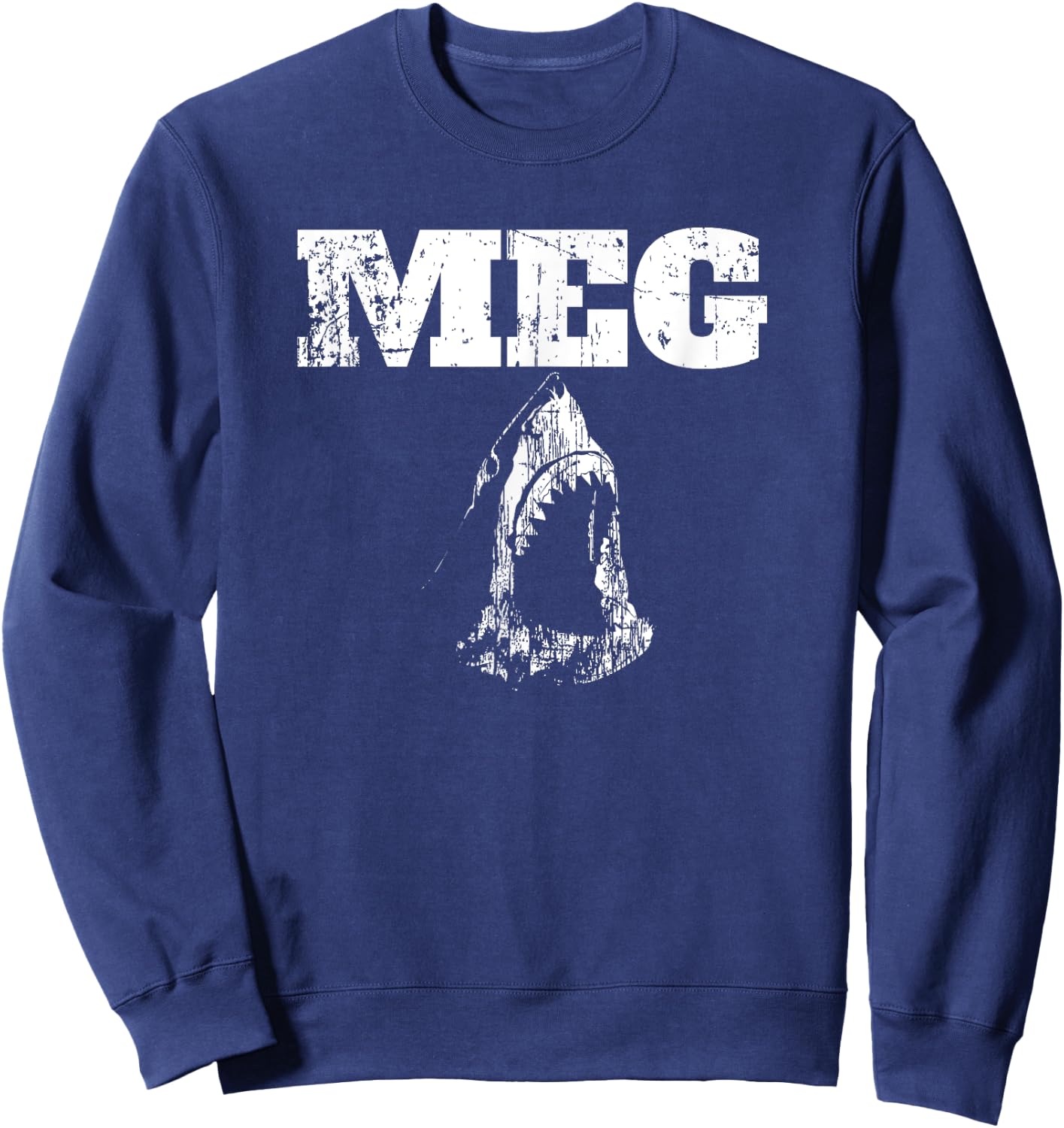 Megalodon Shark Meg Shark Shirts Shark Gift Sweatshirt - Sweatshirt | Navy