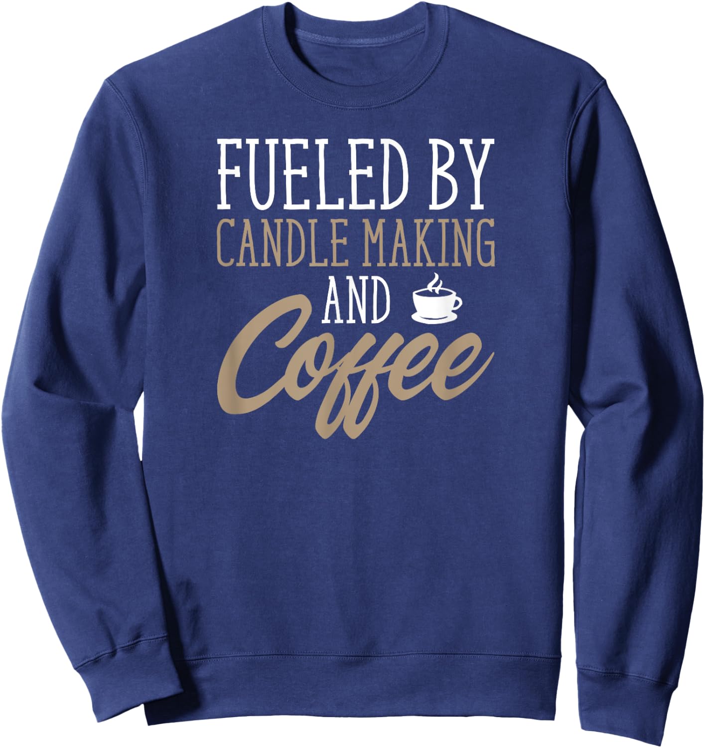 Candle Making Gift Candle Maker Sweatshirt - Sweatshirt | Navy