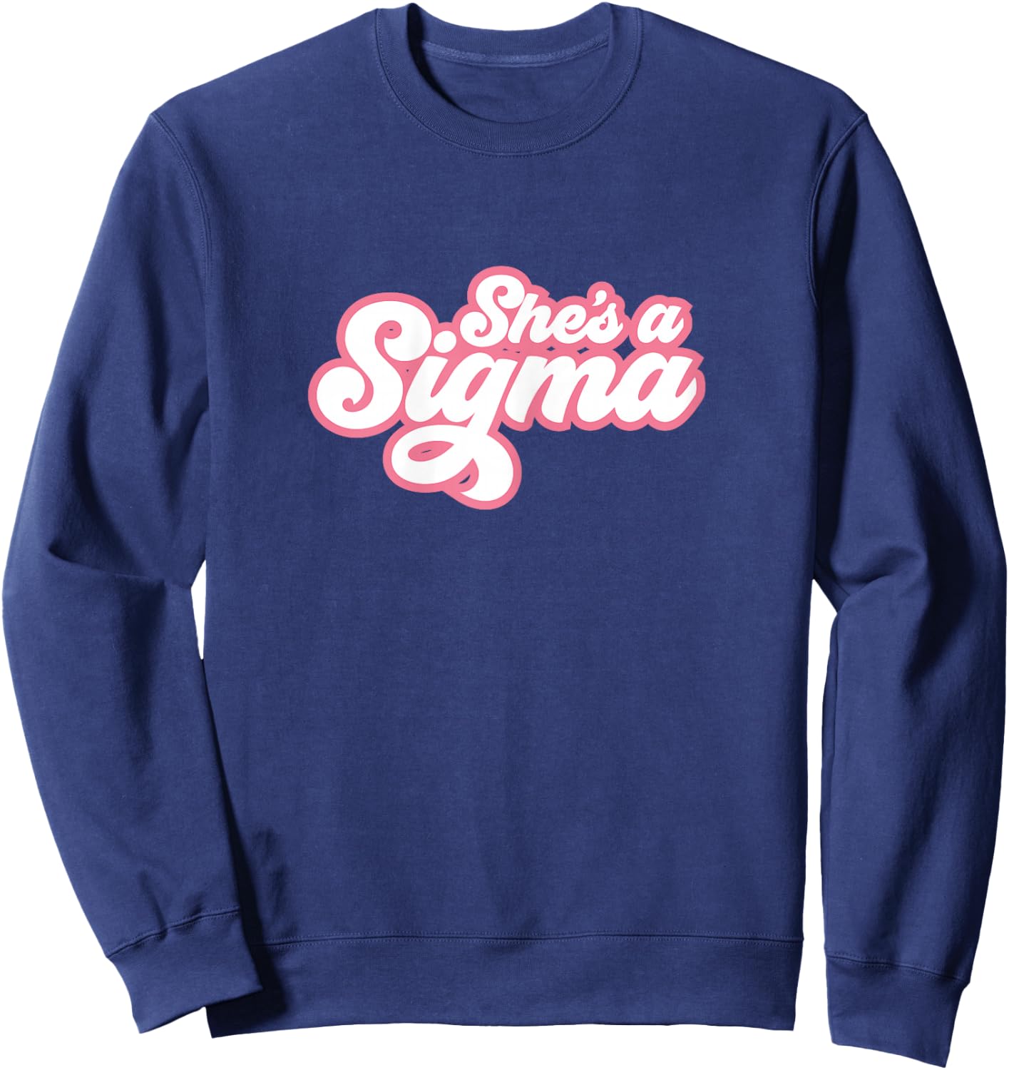 She's a Sigma Sweatshirt - Sweatshirt | Navy
