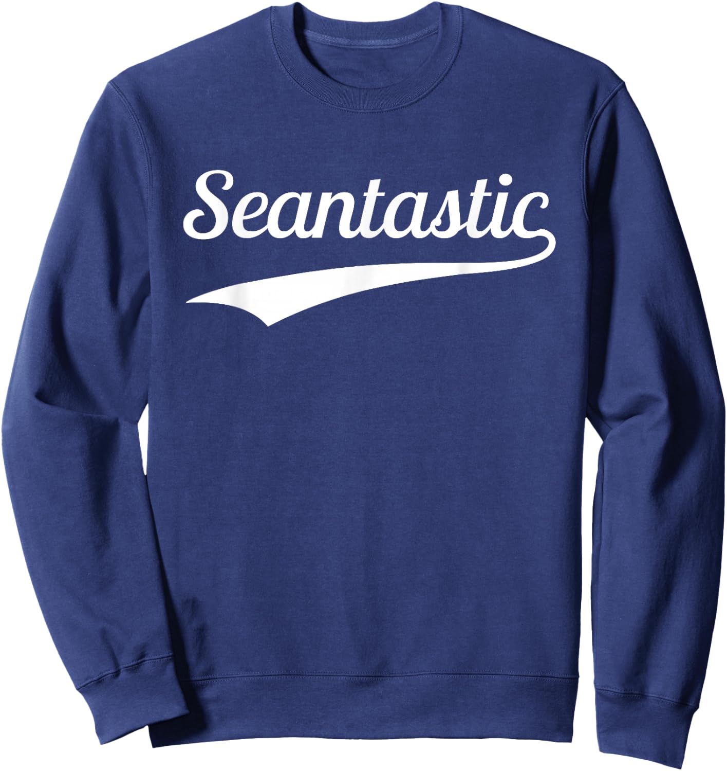 Sean Seantastic Boys Funny First Name Fantastic Sweatshirt - Sweatshirt | Navy