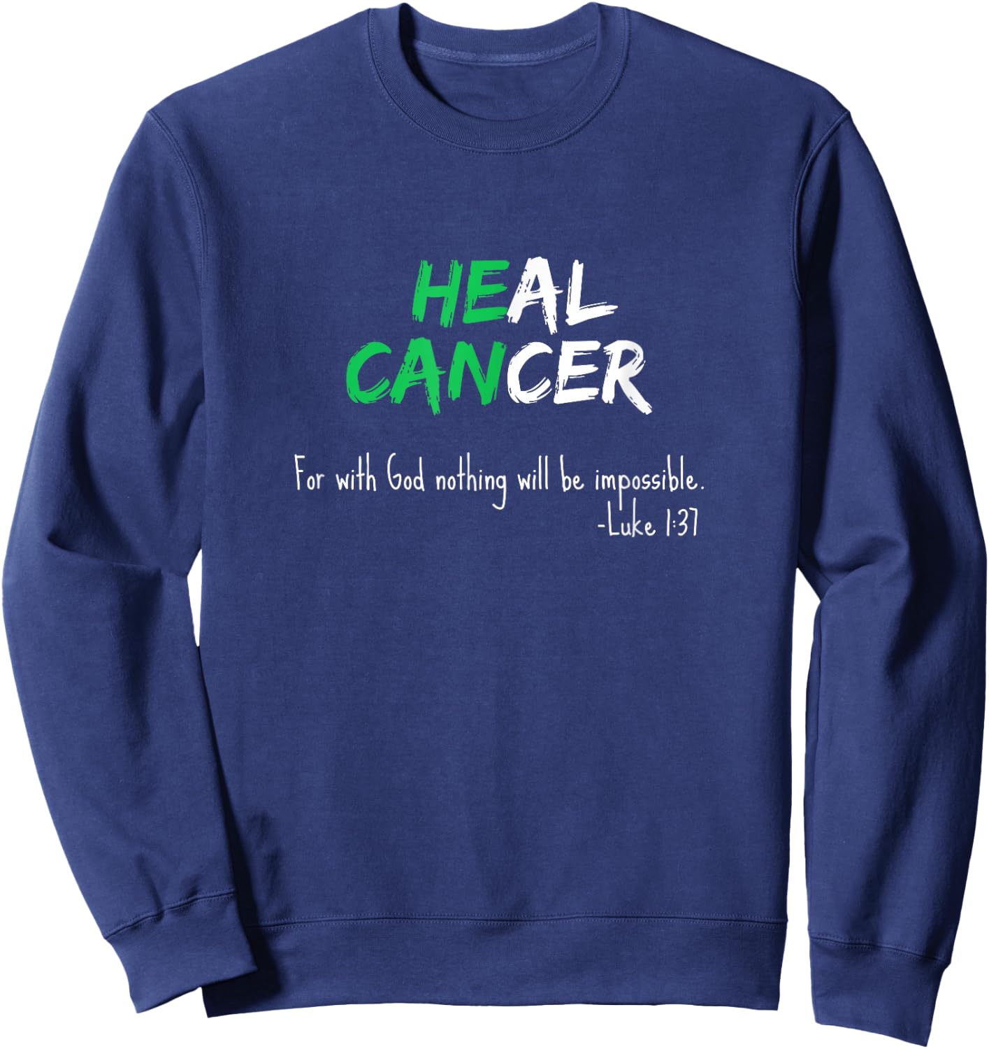 Liver Cancer Awareness Green / Bible Verse Heal Christian Sweatshirt - Sweatshirt | Navy
