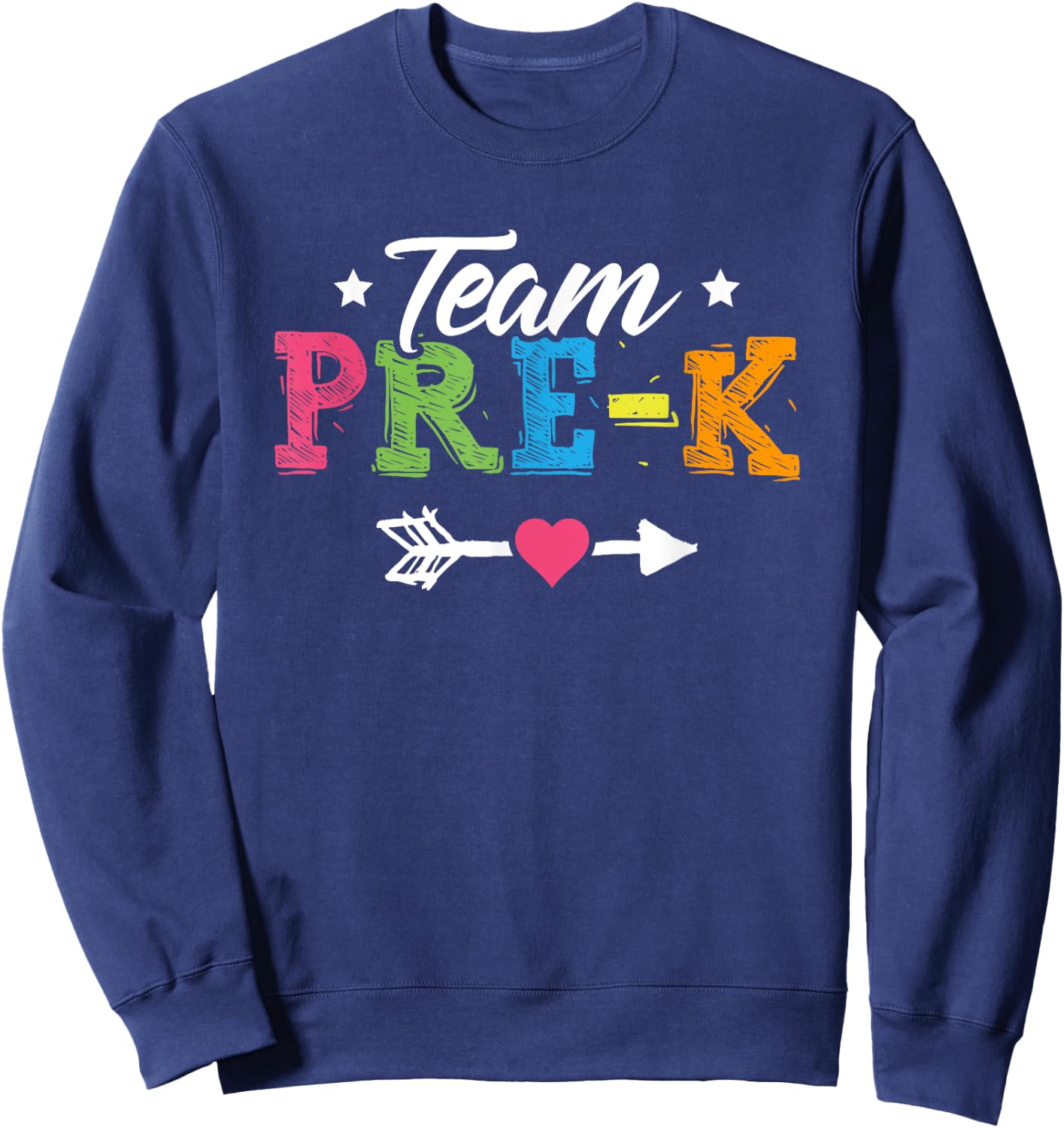 Team Pre-K Shirt PreSchool Teacher Student Back To School Women Girls Kids Sweatshirt - Sweatshirt | Navy