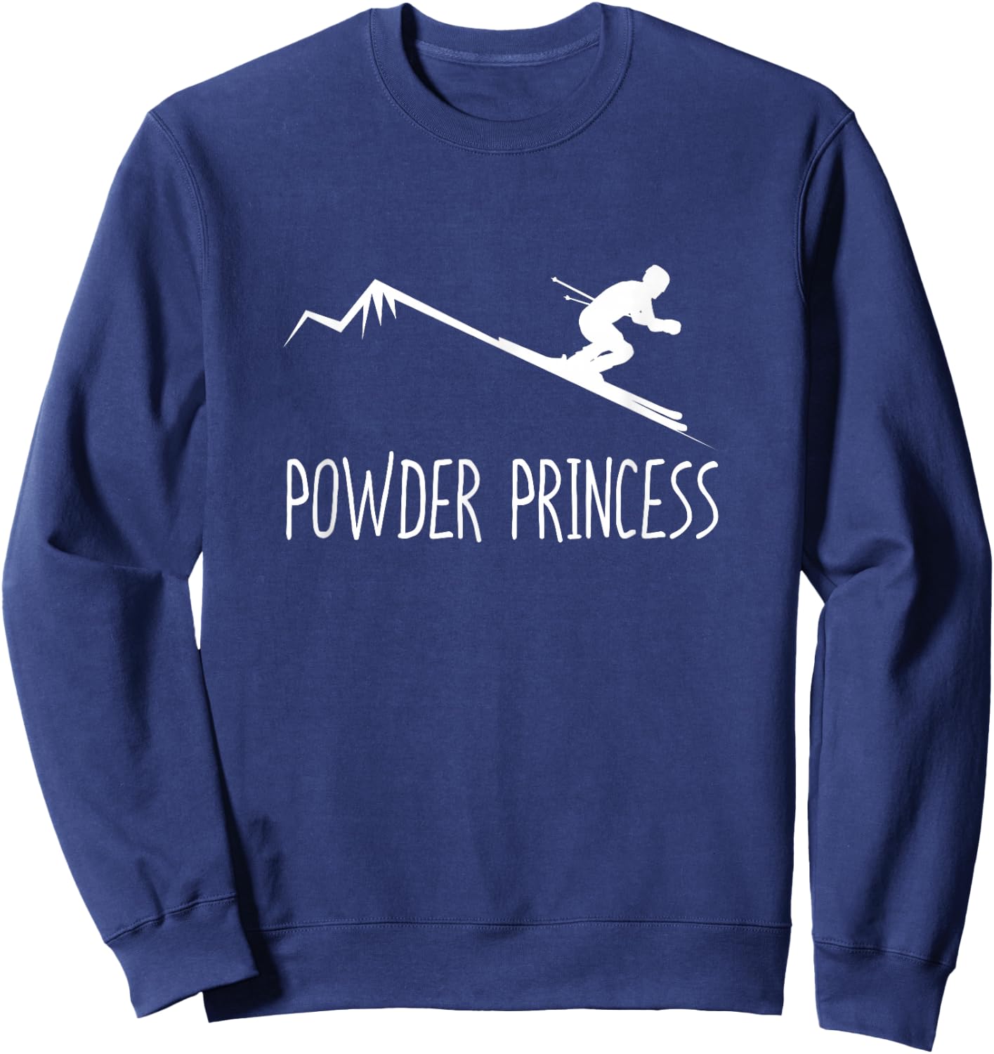 Funny Skiing Shirt Powder princess Winter Ski Gift Sweatshirt - Sweatshirt | Navy