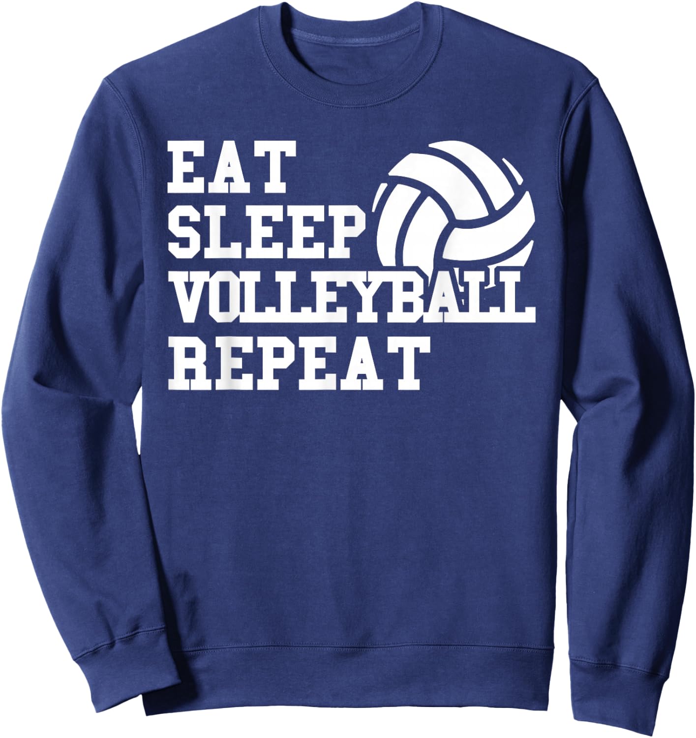 Eat Sleep Volleyball Repeat Sweatshirt - Sweatshirt | Navy
