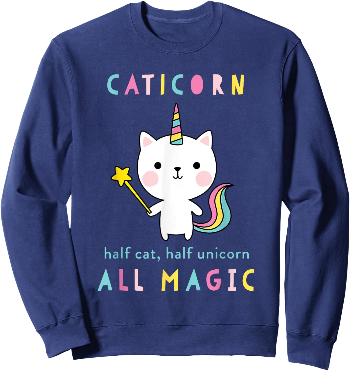 Caticorn Half Cat Unicorn Shirt Cute Girls Meowgical Theme Sweatshirt - Sweatshirt | Navy