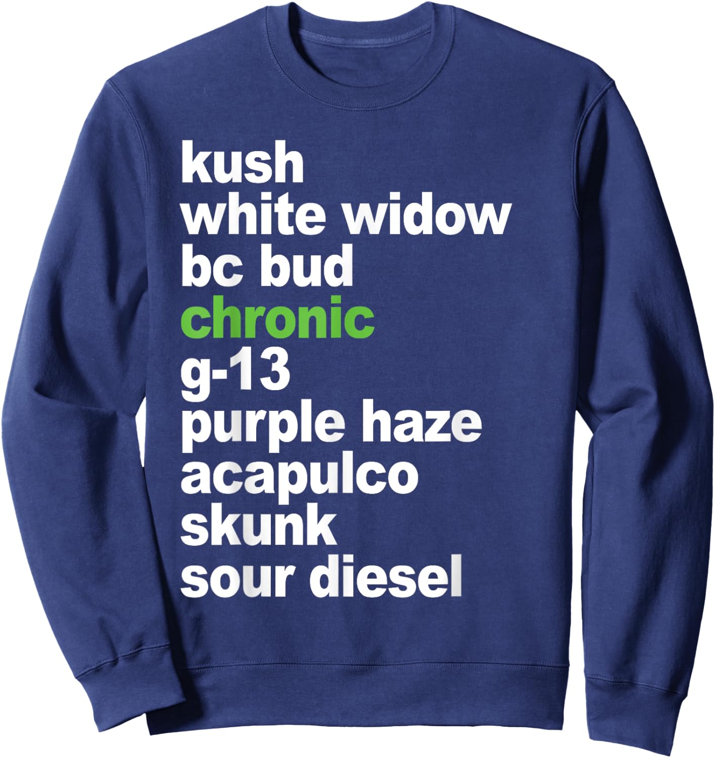 Weed List top Cannabis Medical Marijuana Strains Sweatshirt - Sweatshirt | Navy