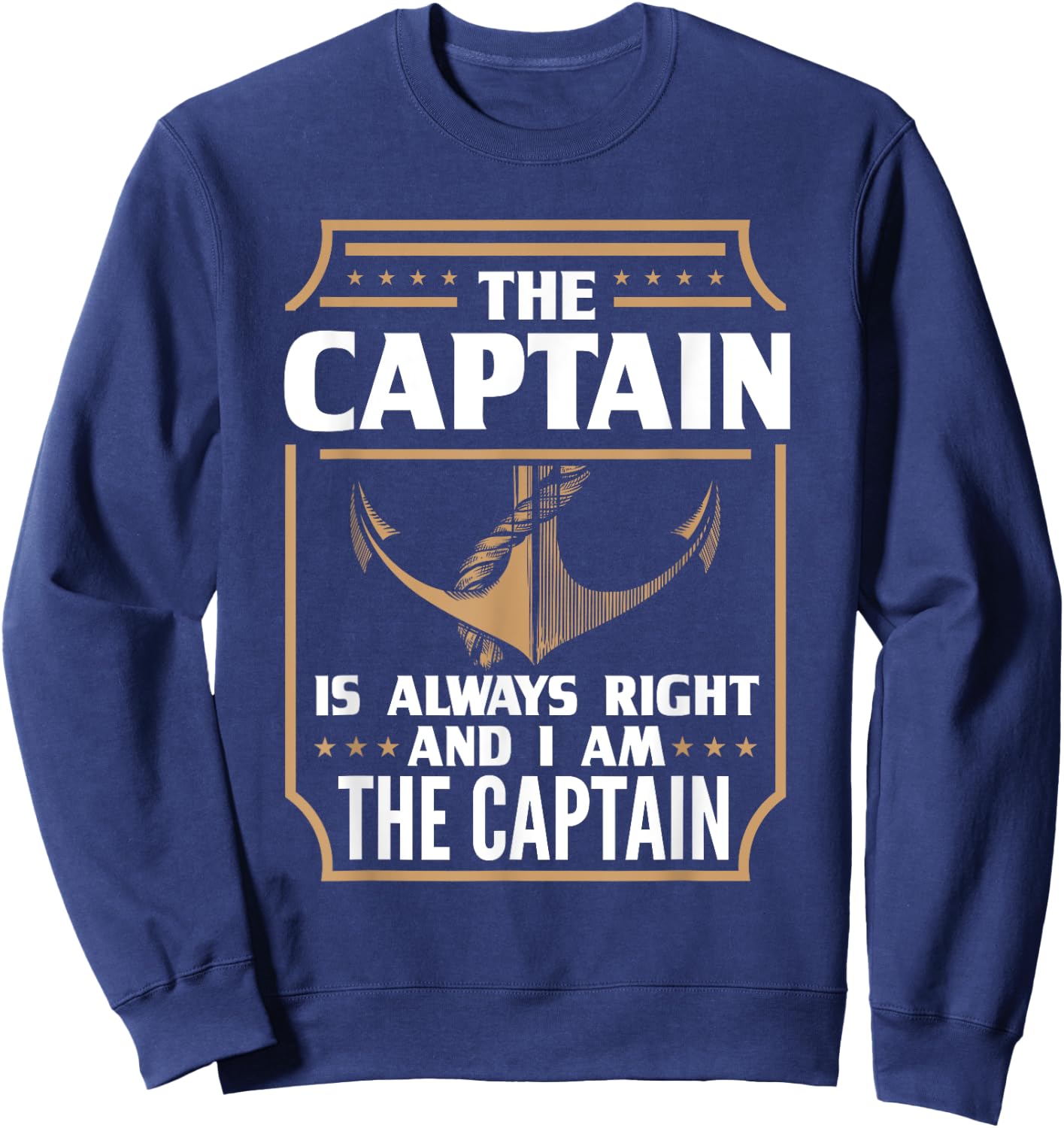 The Captain is always right for boat owners Sweatshirt - Sweatshirt | Navy