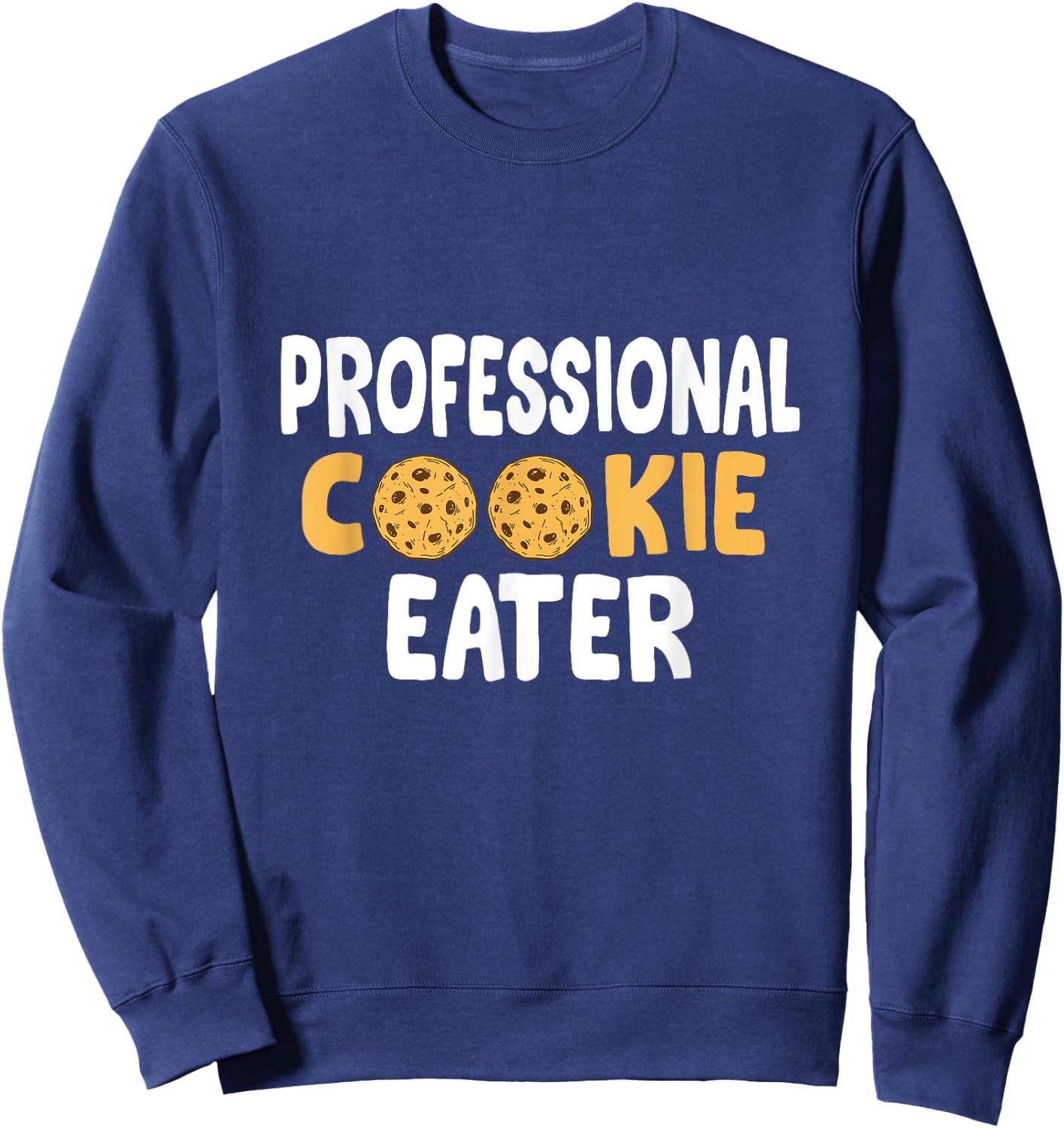 Professional Cookie Eater Funny Christmas Cookie Baker Sweatshirt - Sweatshirt | Navy