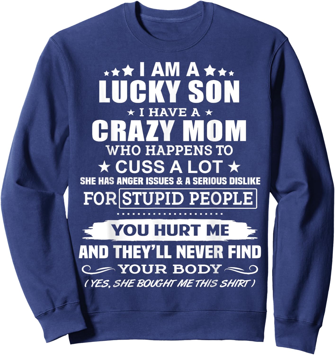 I'm A Lucky Son, I Have A Crazy Mom Sweatshirt - Sweatshirt | Navy