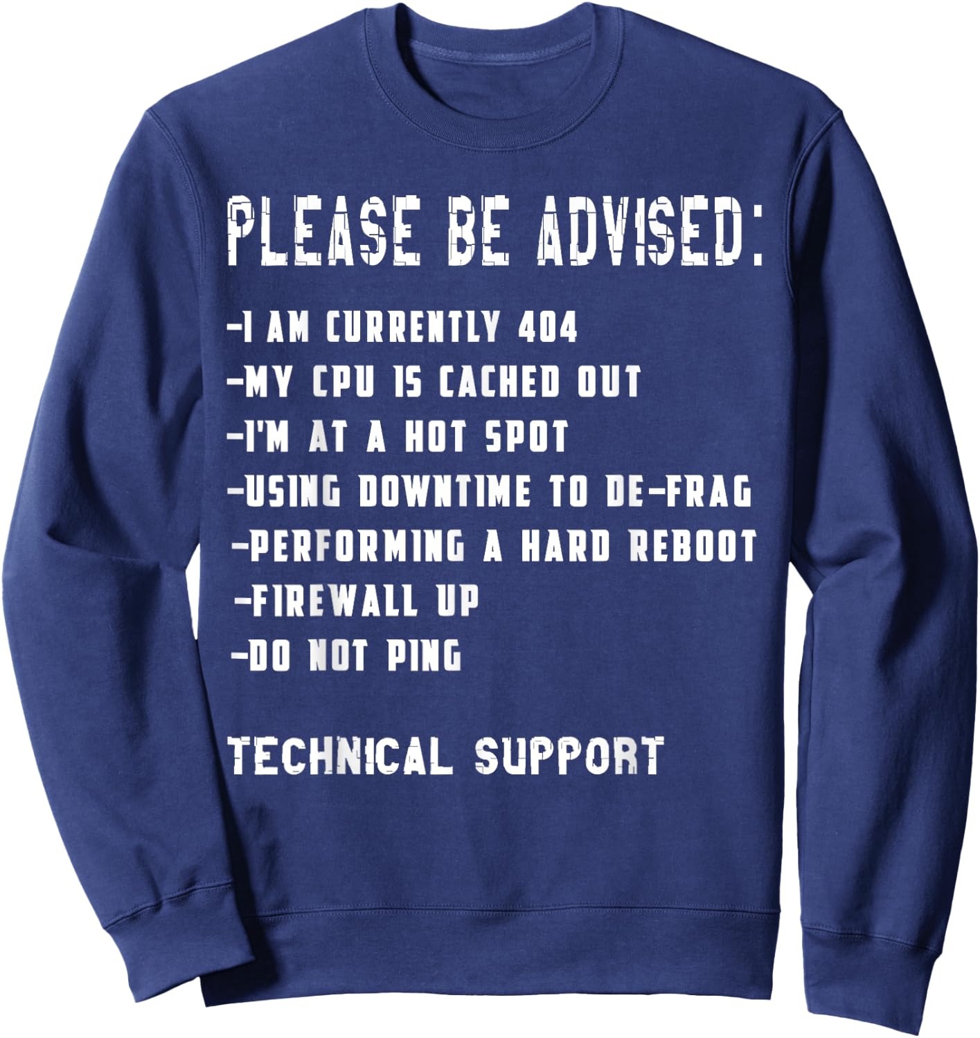 Tech Support Funny IT Information Technology T Shirt Sweatshirt - Sweatshirt | Navy