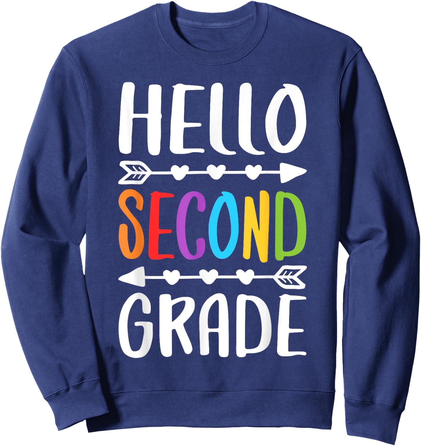 Hello Second Grade Shirt 2nd Grade Boy Girl Student Teacher Sweatshirt - Sweatshirt | Navy