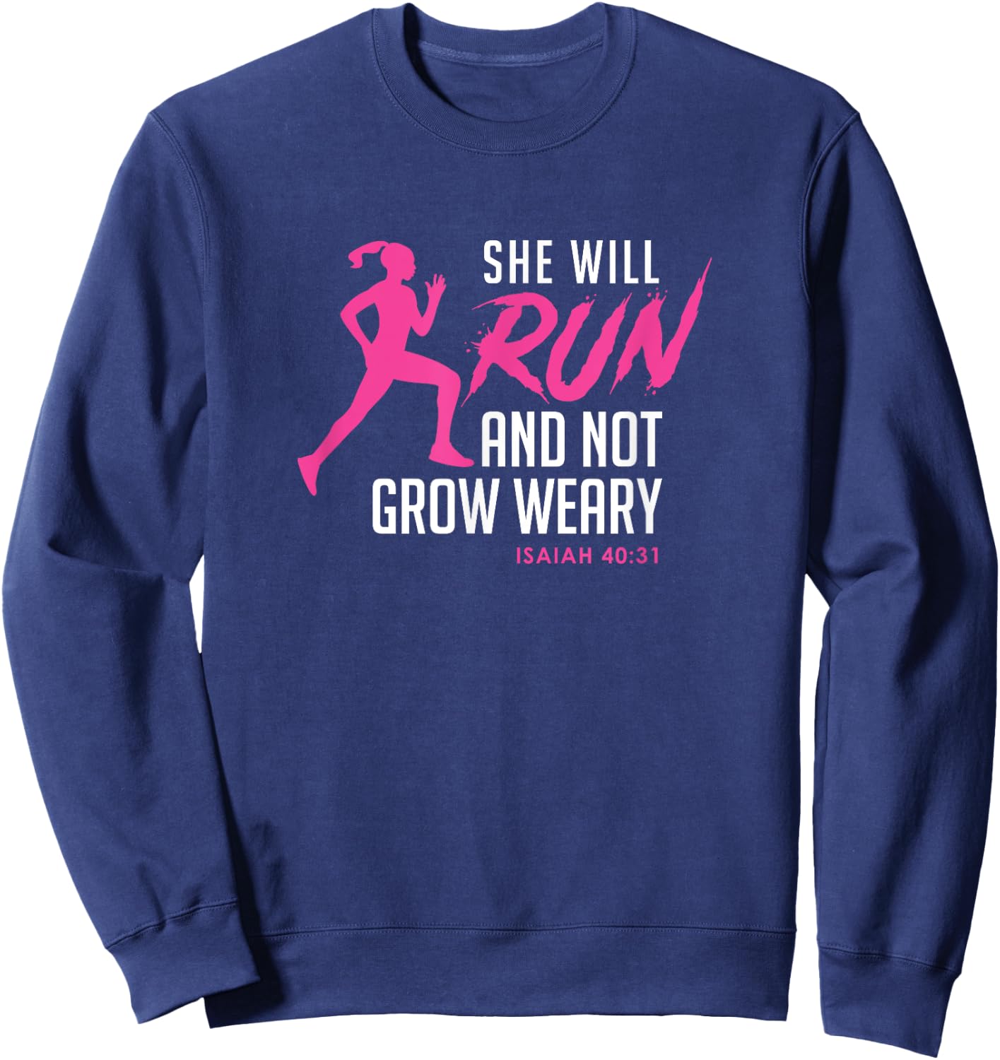 She Will Run & Not Grow Weary - Cool Ladies Running Sweatshirt - Sweatshirt | Navy
