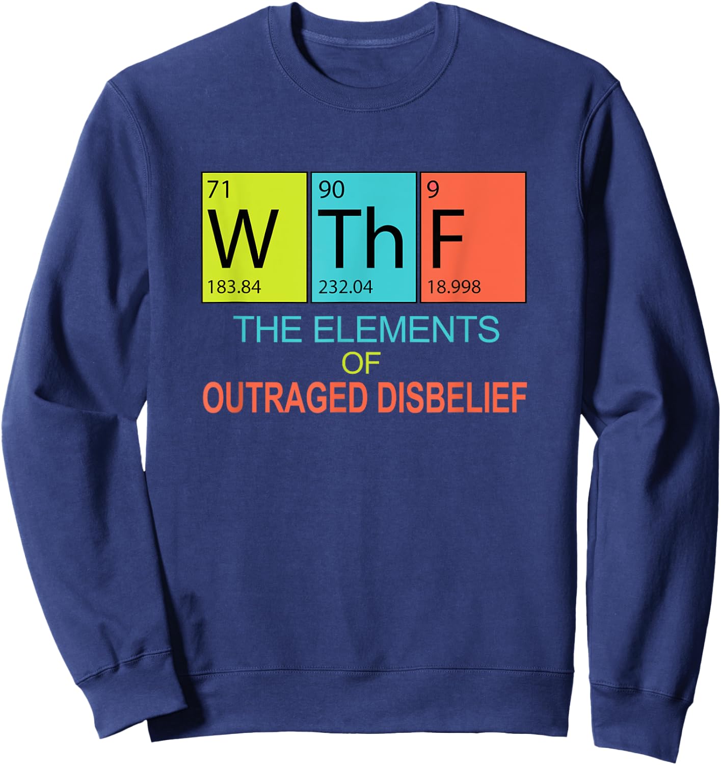 Funny Pro Science Pun Pro Democracy Political Periodic Table Sweatshirt - Sweatshirt | Navy