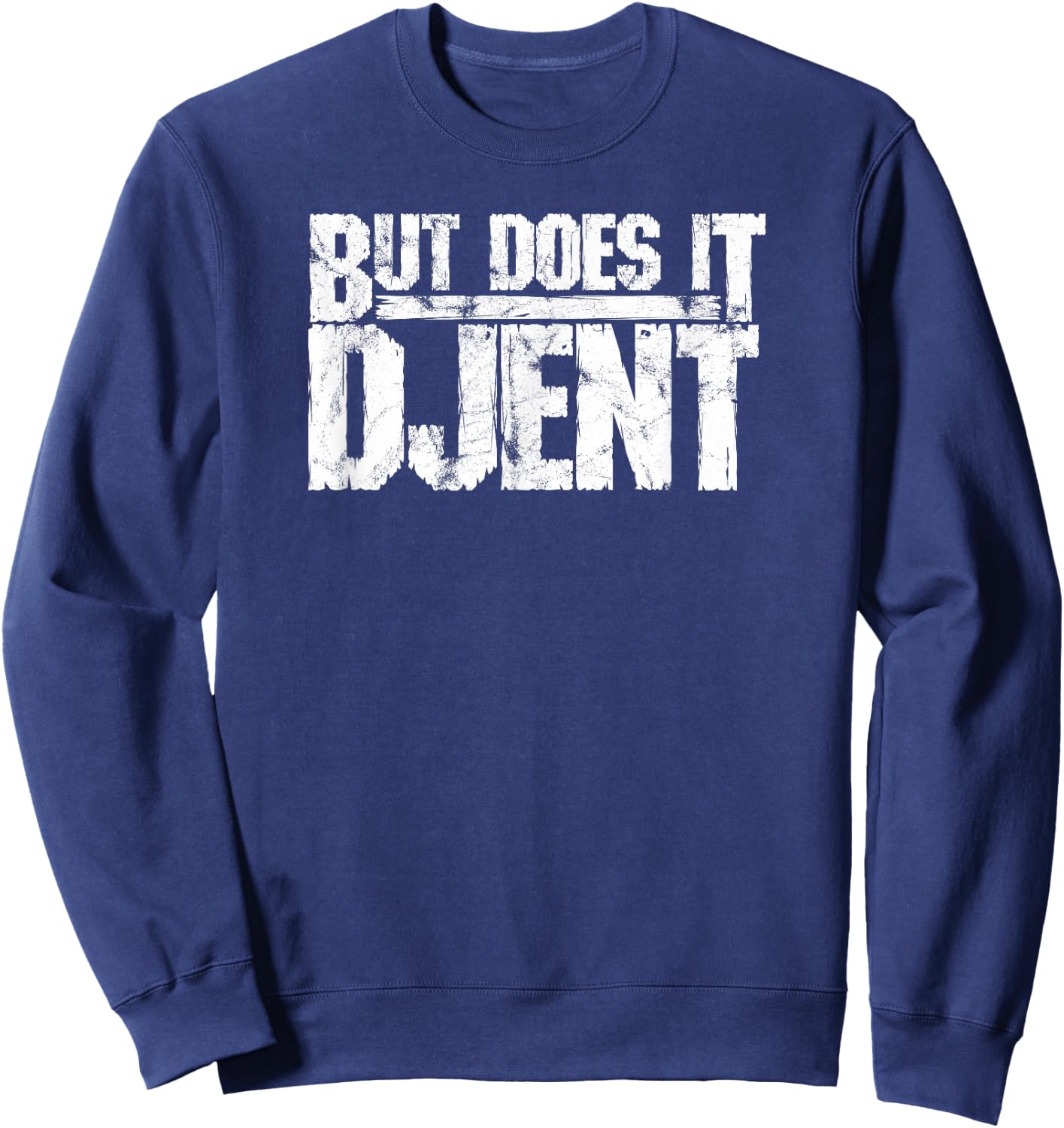 Distressed But Does It Djent Heavy Metal Djentlemans Sweatshirt - Sweatshirt | Navy