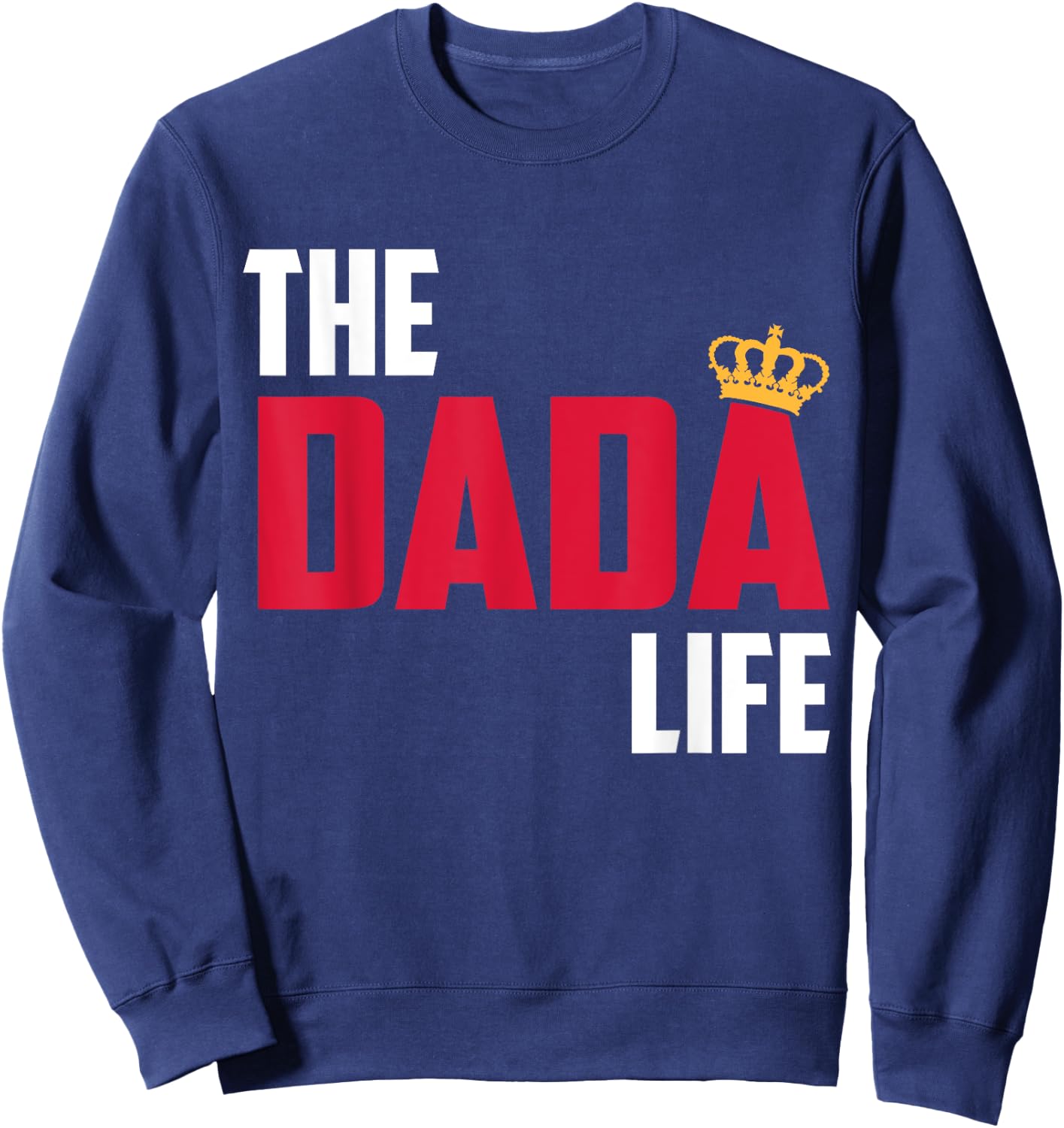 The Dada Life Awesome Father's Day T Shirt Sweatshirt - Sweatshirt | Navy