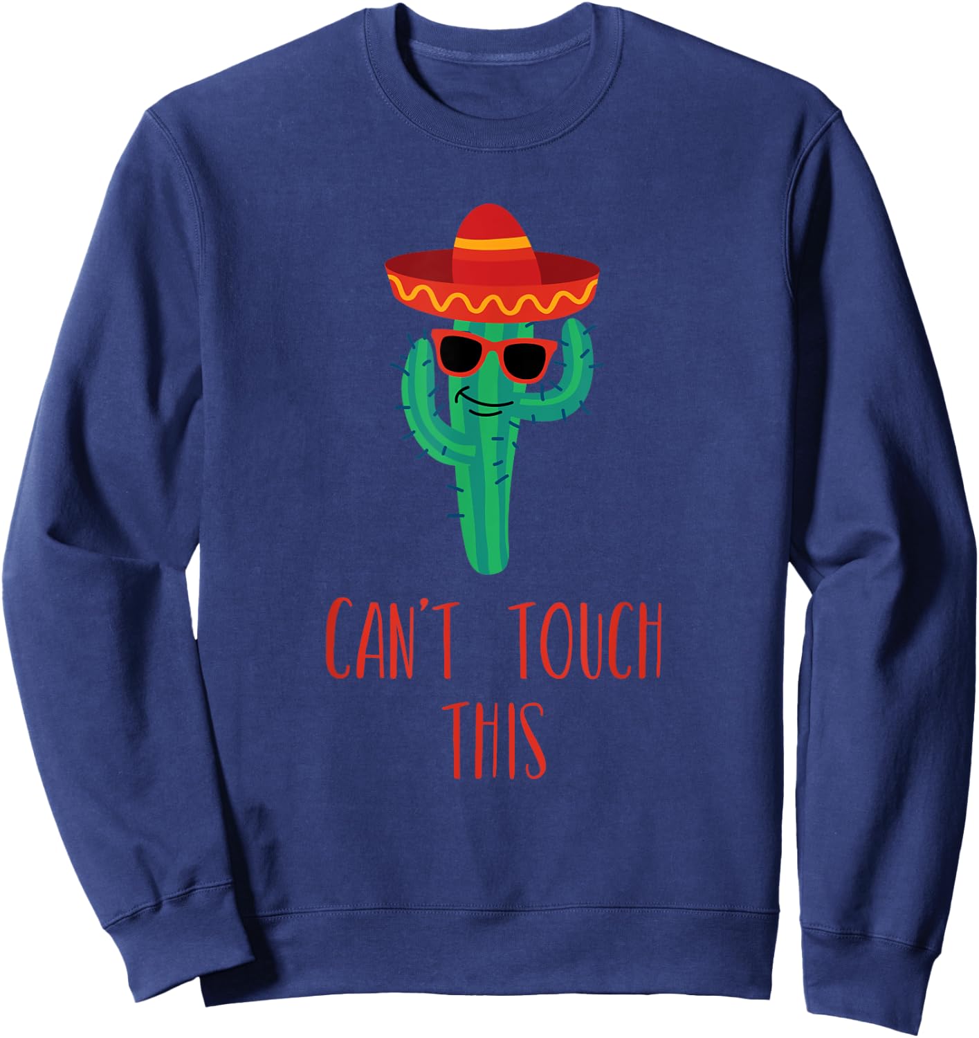 Can't Touch This Cactus Sweatshirt - Sweatshirt | Navy