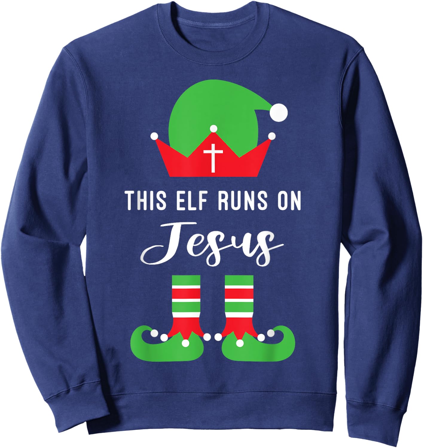 This Elf Runs On Jesus Christian Religious Christmas Sweatshirt - Sweatshirt | Navy