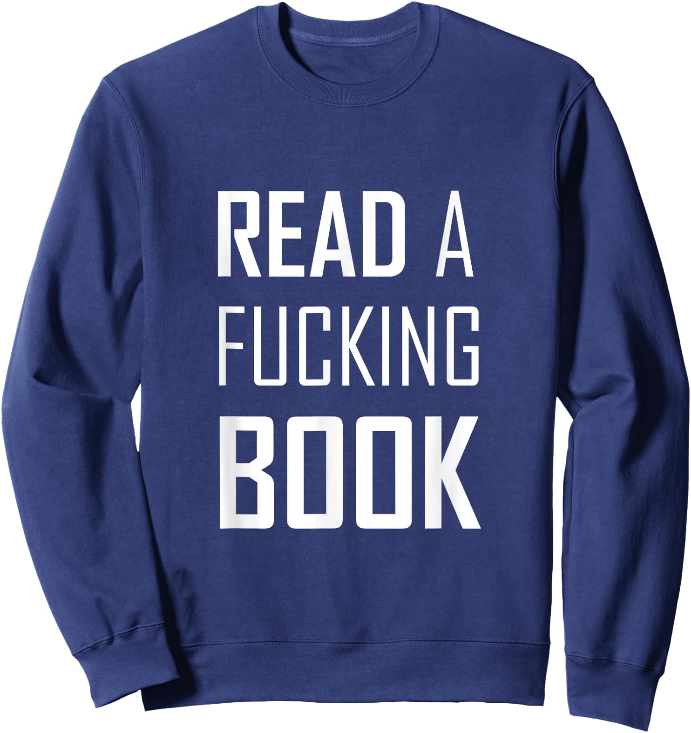 Read A Fucking Book Sweatshirt - Sweatshirt | Navy