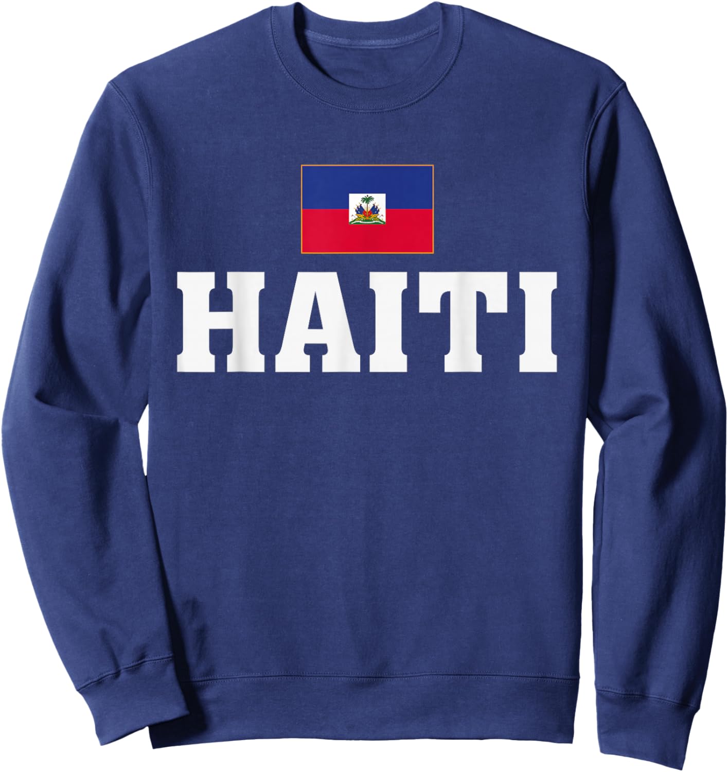 Haiti Flag Patriotic Country Roots Souvenir Sweatshirt - Sweatshirt | Navy