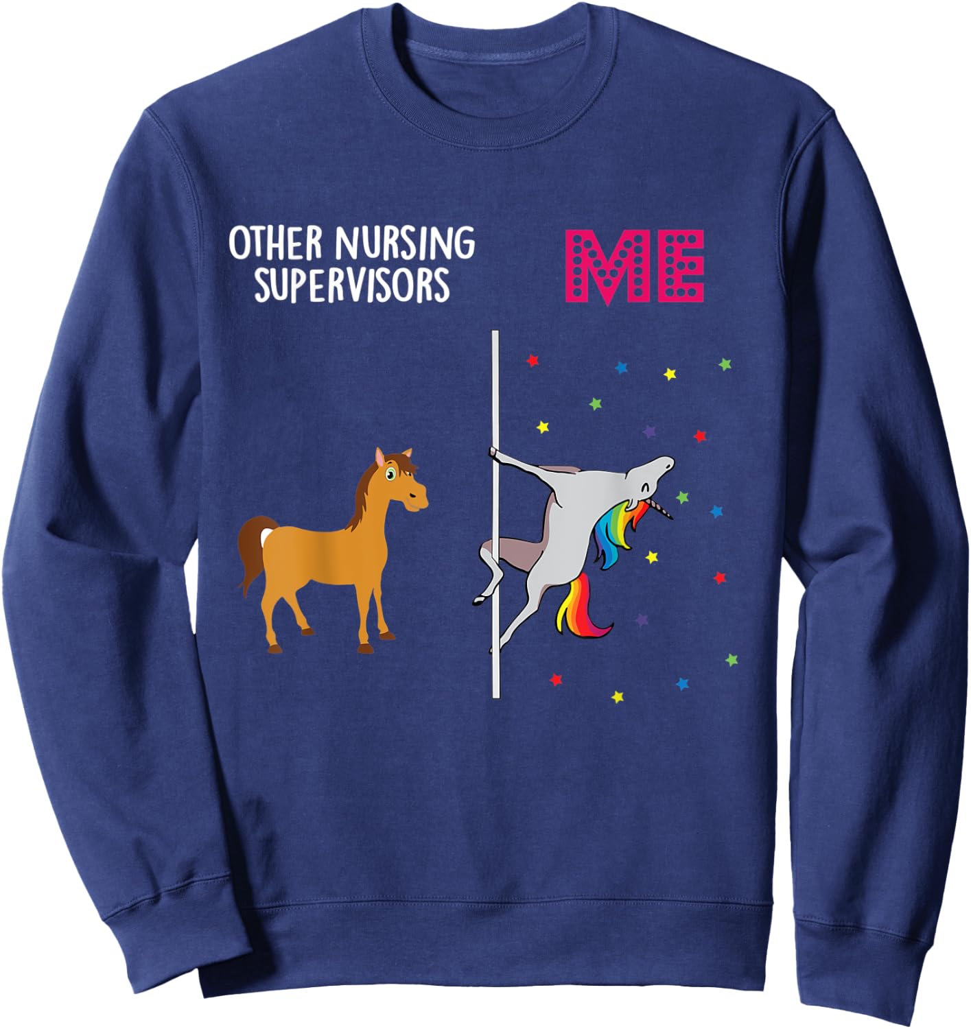 Nursing Supervisor Unicorn Others You Sweatshirt - Sweatshirt | Navy