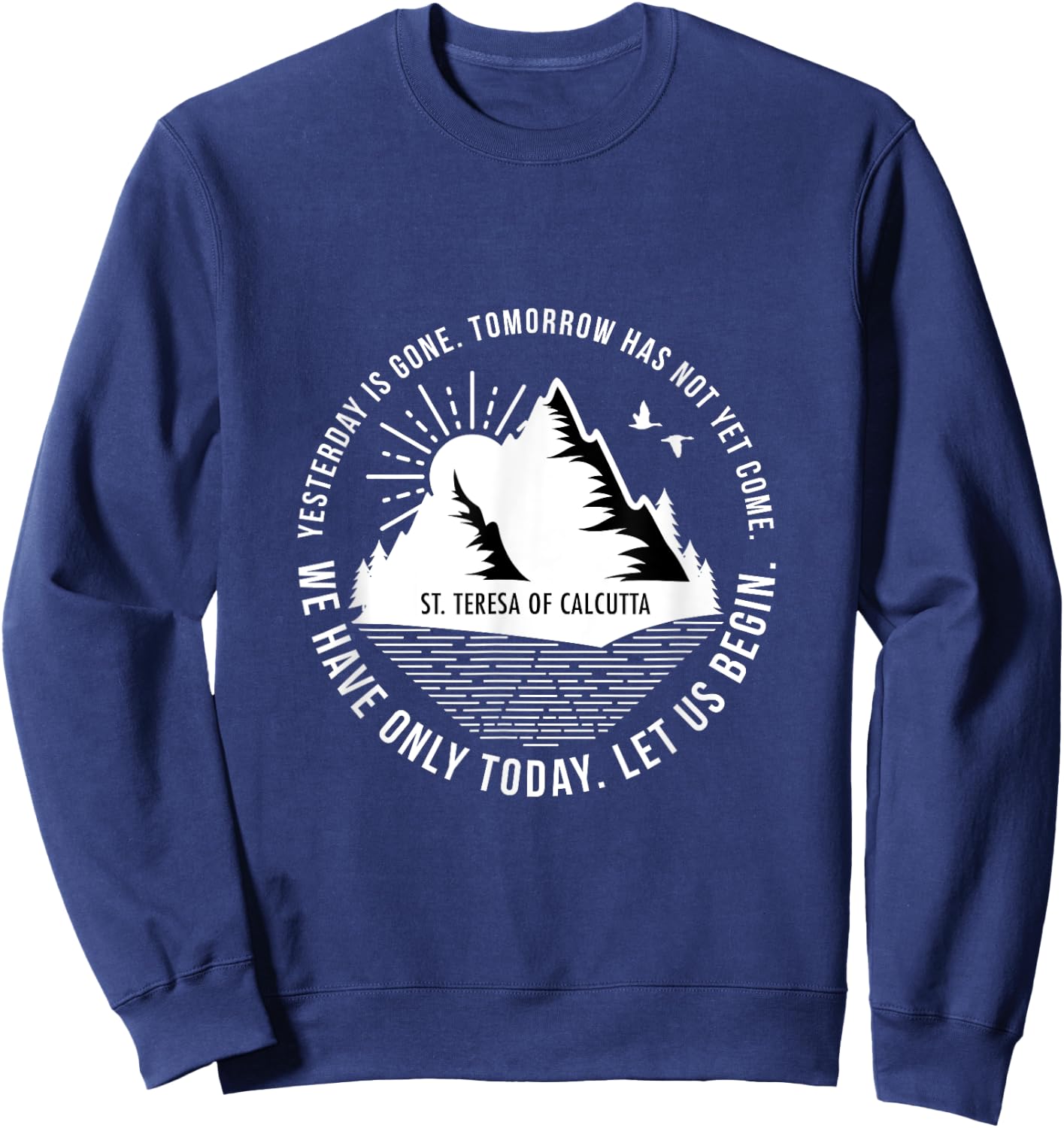 Saint Teresa Of Calcutta Religious Quotes Print Sweatshirt - Sweatshirt | Navy