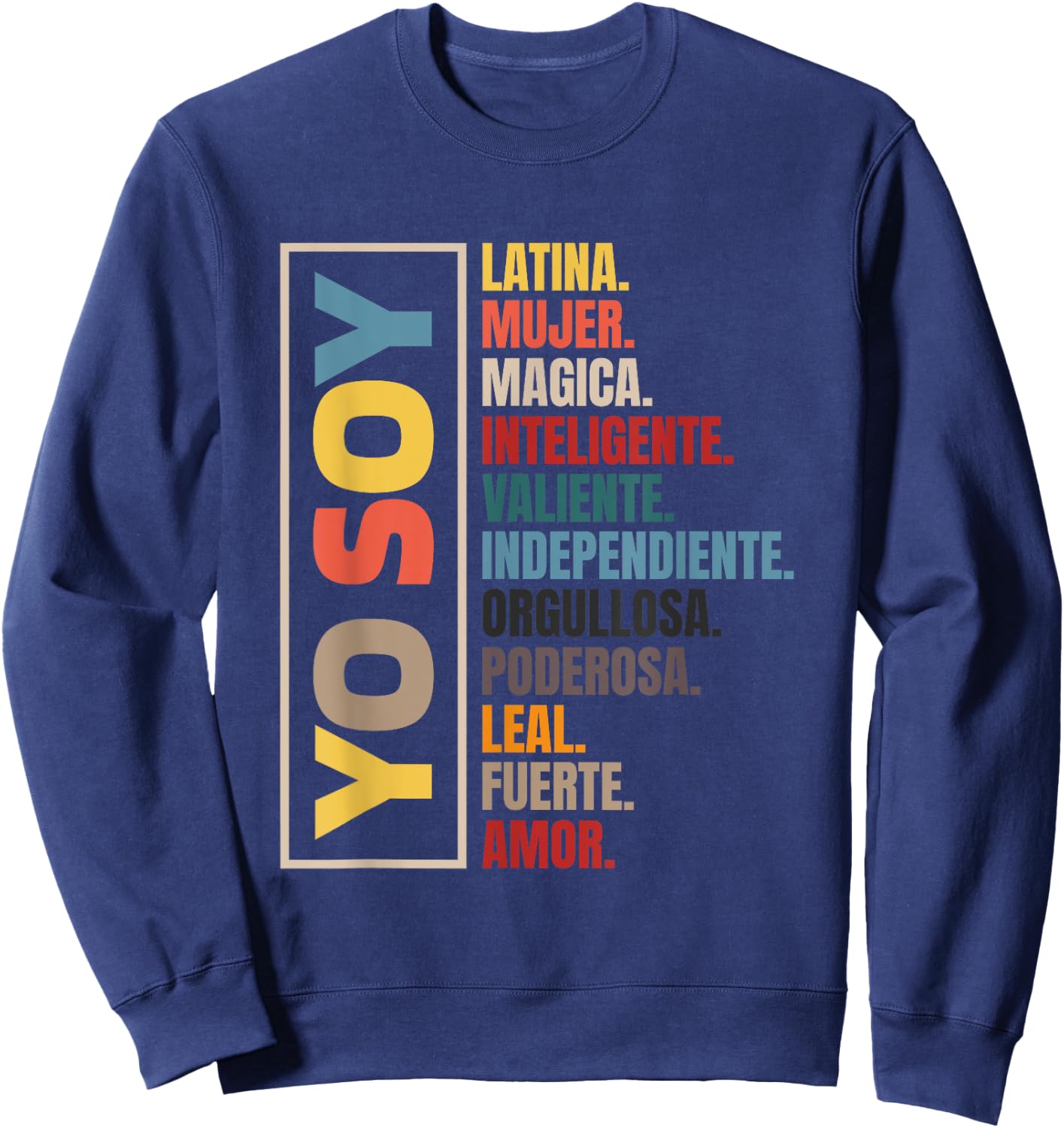Yo Soy Latina Hispanic Heritage Month Sweatshirt - Sweatshirt | Navy