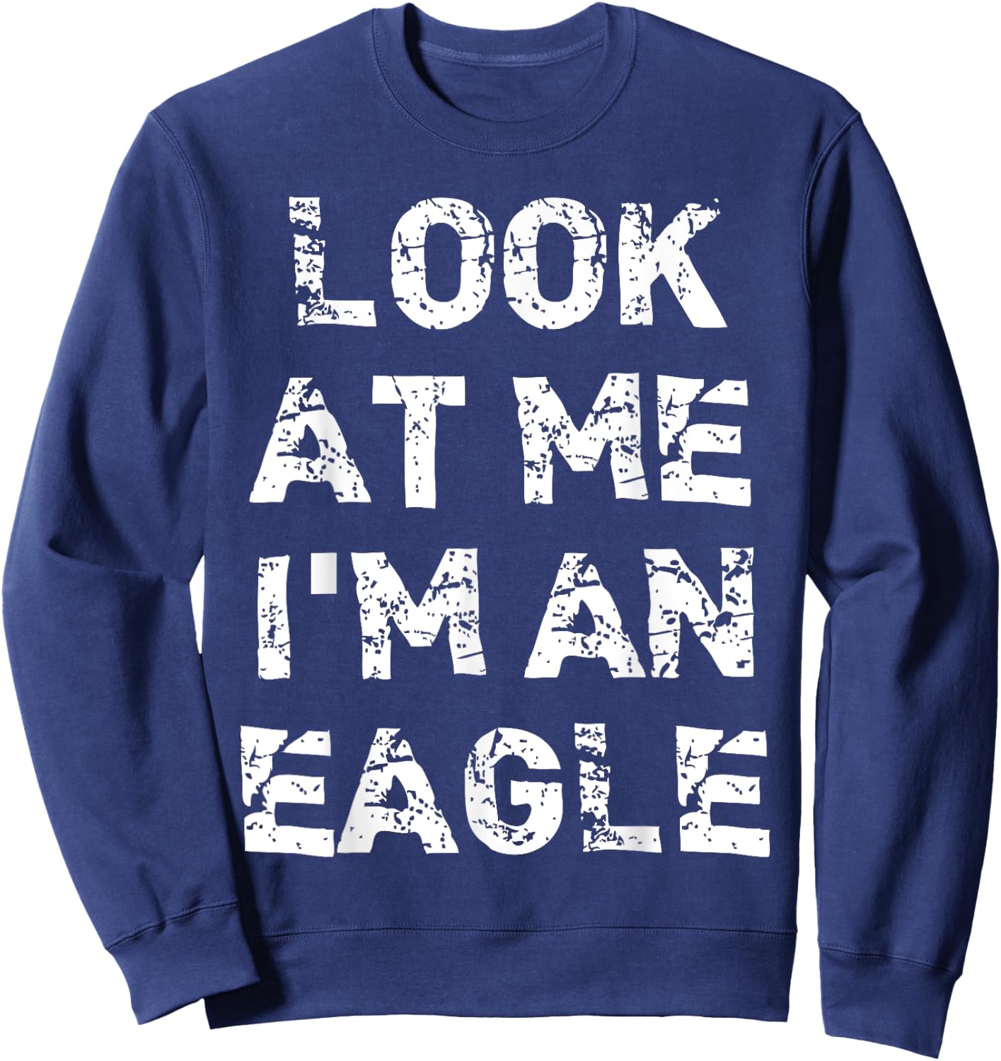 "Look At Me I'm An Eagle" Funny Halloween Sweatshirt - Sweatshirt | Navy