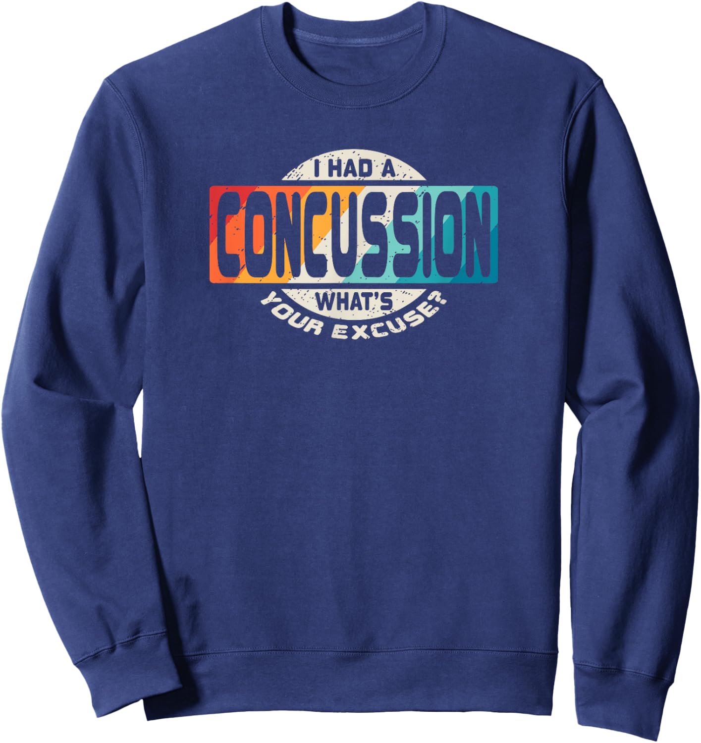 Concussion T Shirt Brain Head Injury Get Well Soon Gift Sweatshirt - Sweatshirt | Navy