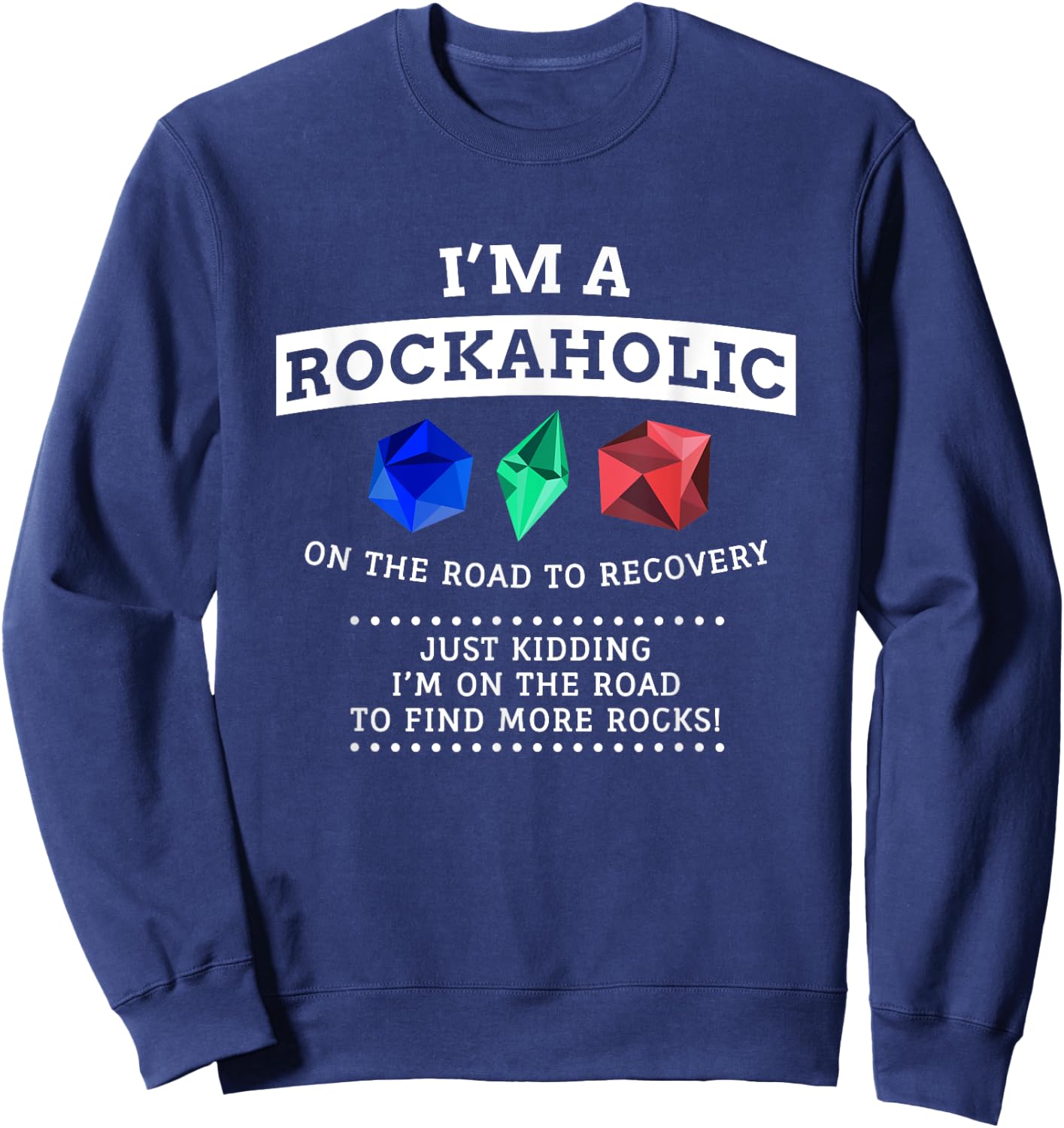 Funny Rockhound T Shirt, Geologist Sweatshirt - Sweatshirt | Navy