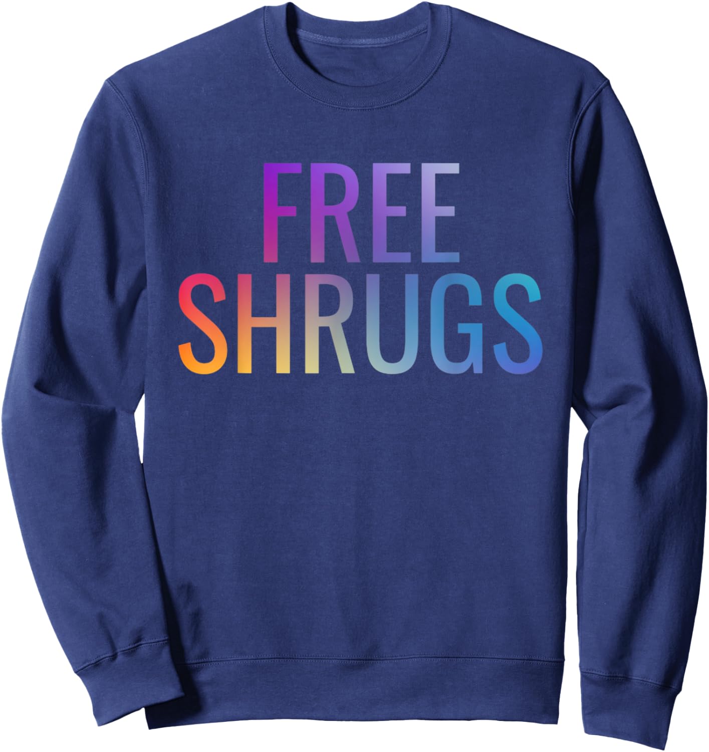 Free Shrugs Meme Sweatshirt - Sweatshirt | Navy