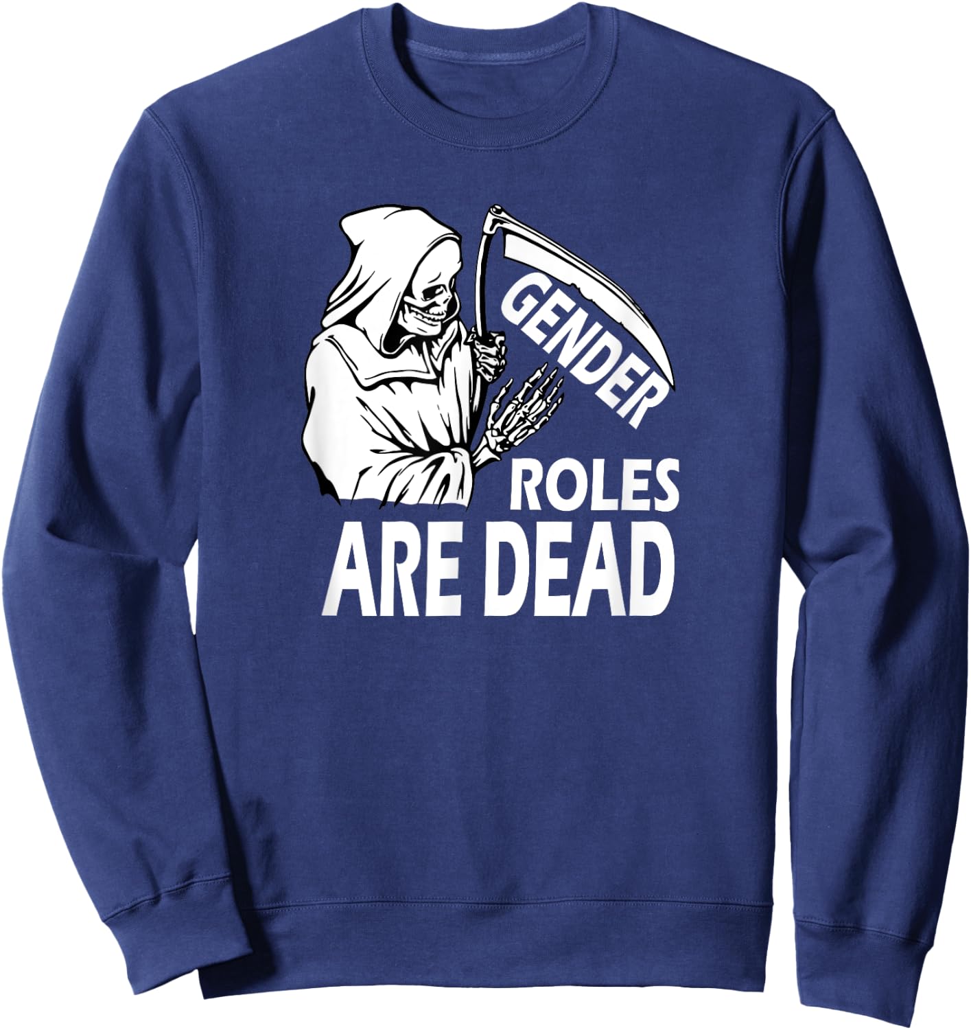 Gender Roles Are Dead Equal Rights Equality Feminist Sweatshirt - Sweatshirt | Navy