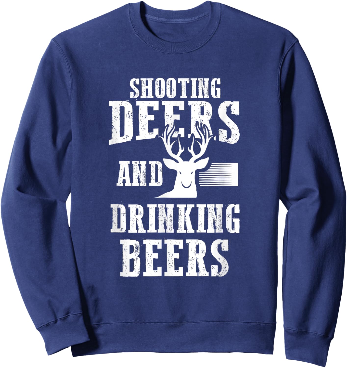 Beer Deer Shirt Shooting Deers And Drinking Beers Hunter Sweatshirt - Sweatshirt | Navy